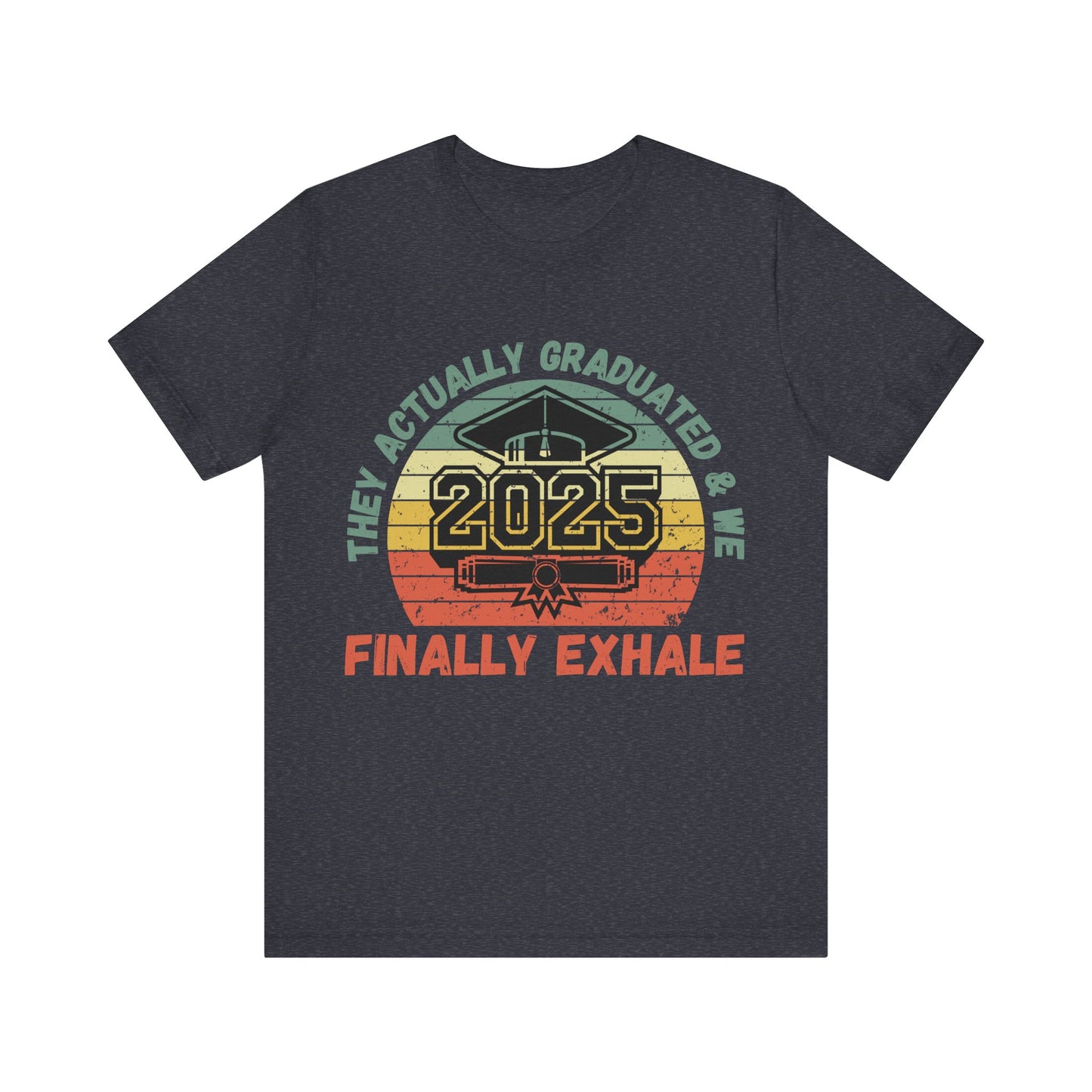 Funny Graduation T-Shirt Class of 2025 Great Gift Idea For Graduates