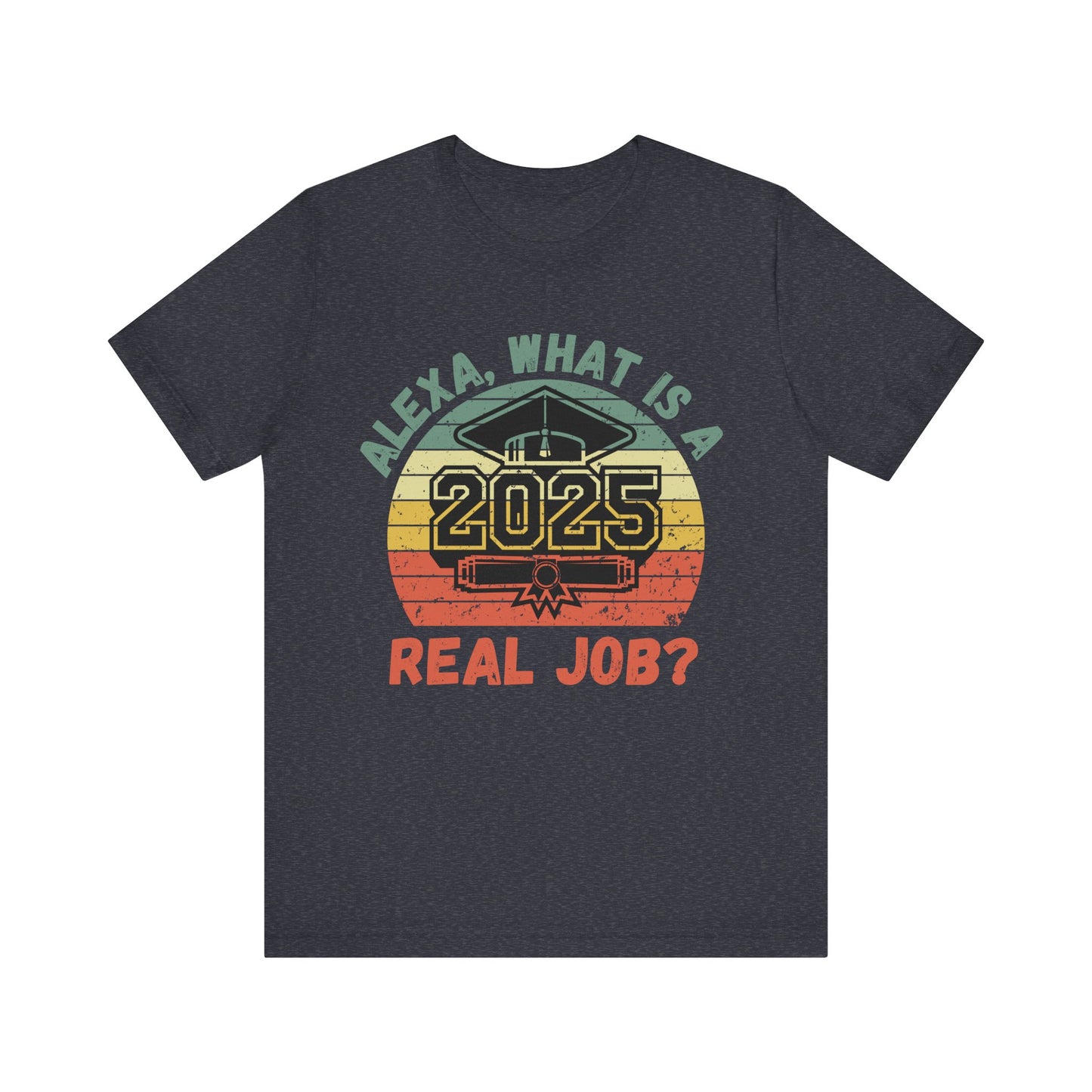 Funny Graduation T-Shirt Class of 2025 Great Gift Idea For Graduates