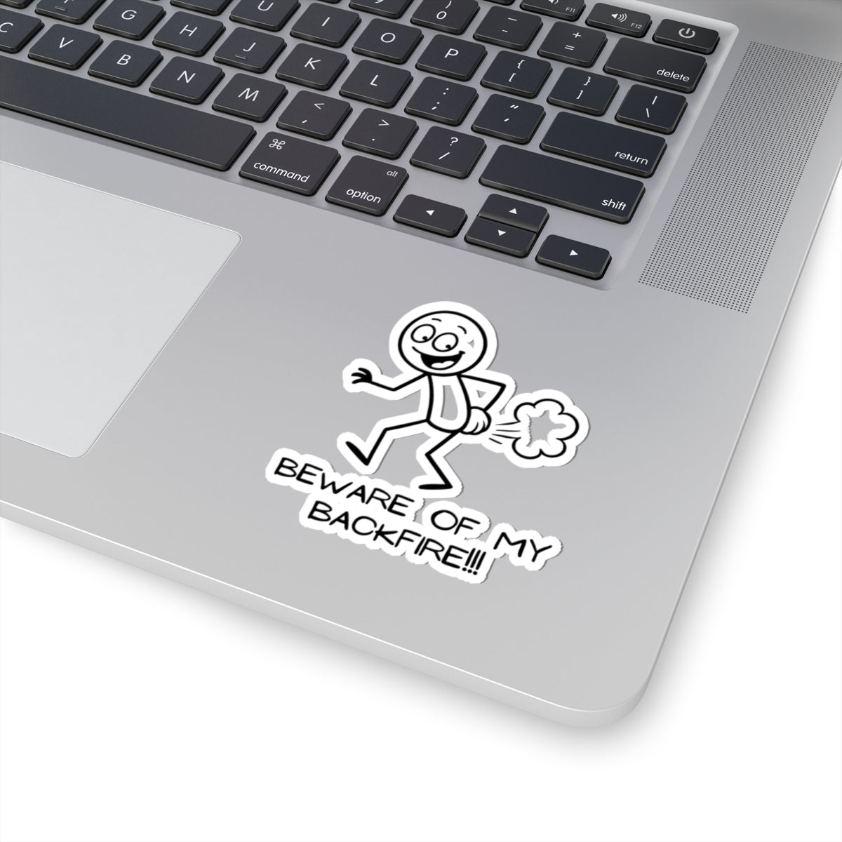 Funny Fart Humor Sticker "Beware Of My Backfire!!!"