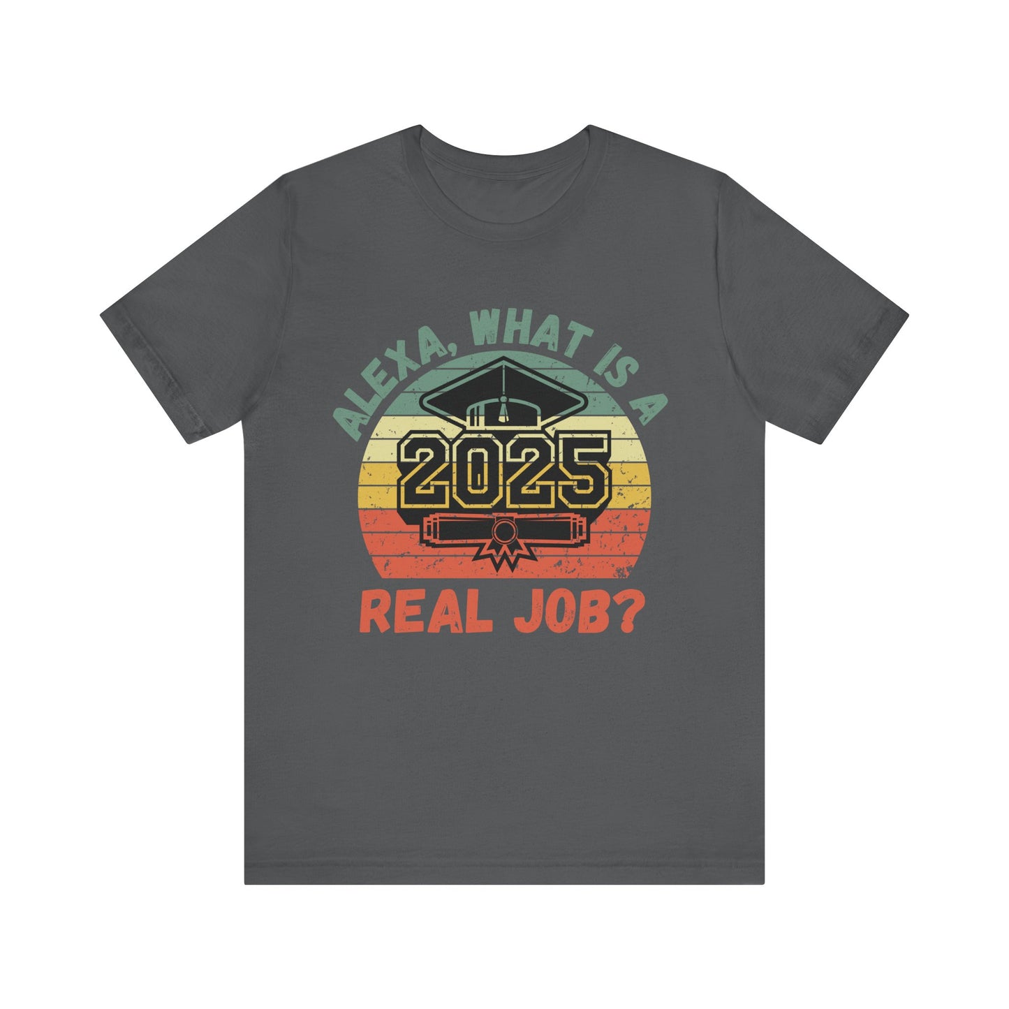 Funny Graduation T-Shirt Class of 2025 Great Gift Idea For Graduates