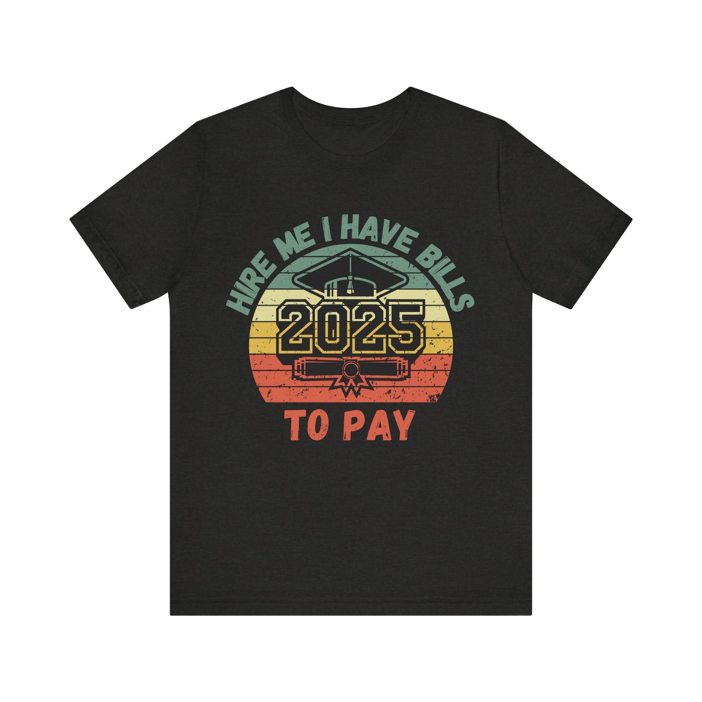 Funny Graduation T-Shirt Class of 2025 Great Gift Idea For Graduates