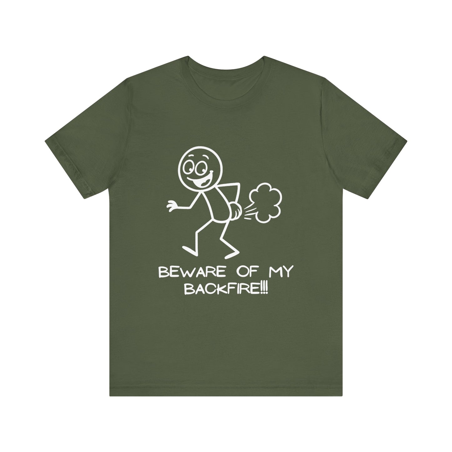 Funny Fart Humor T-Shirt "Beware Of My Backfire"