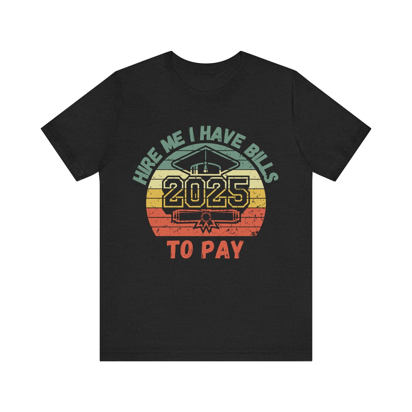 Funny Graduation T-Shirt Class of 2025 Great Gift Idea For Graduates