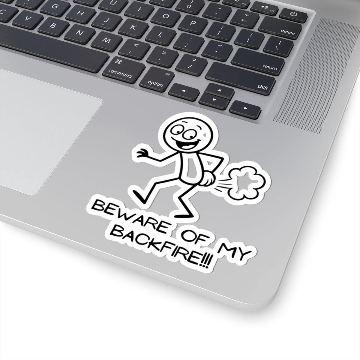 Funny Fart Humor Sticker "Beware Of My Backfire!!!"