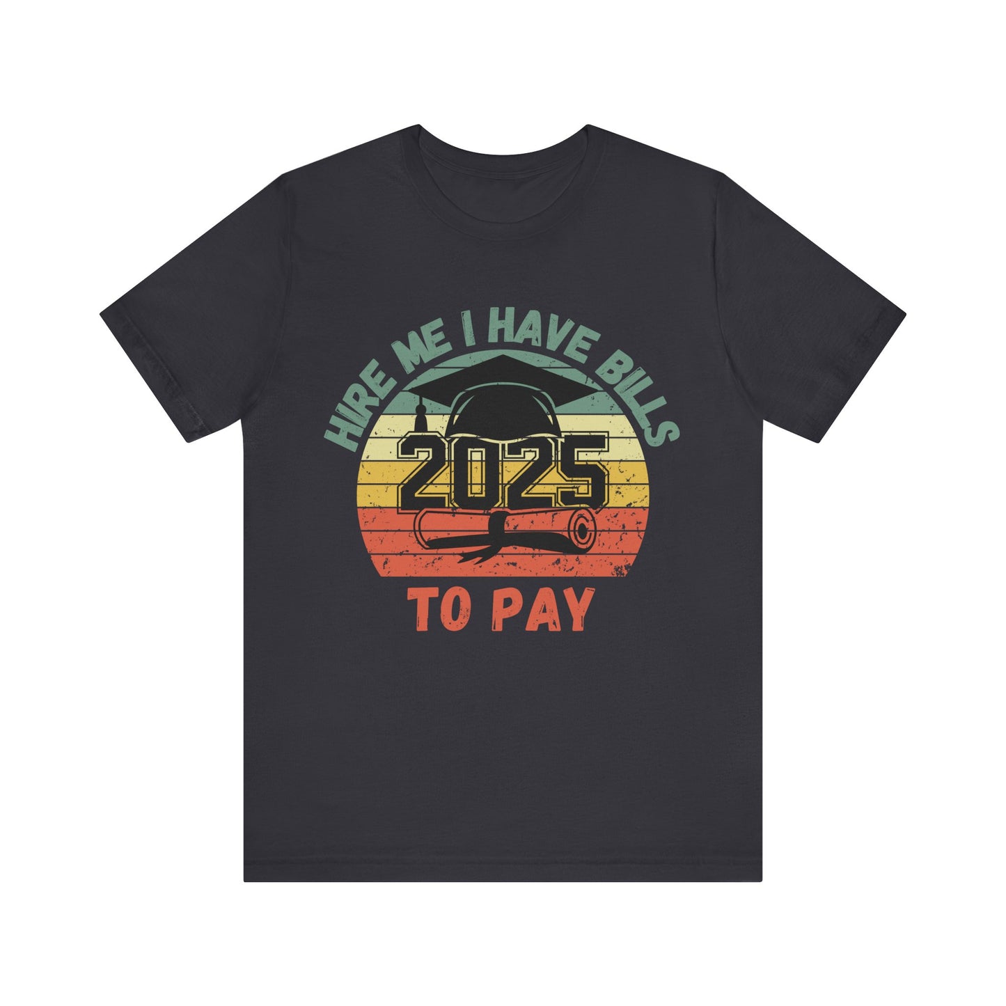 Funny Graduation T-Shirt Class of 2025 Great Gift Idea For Graduates