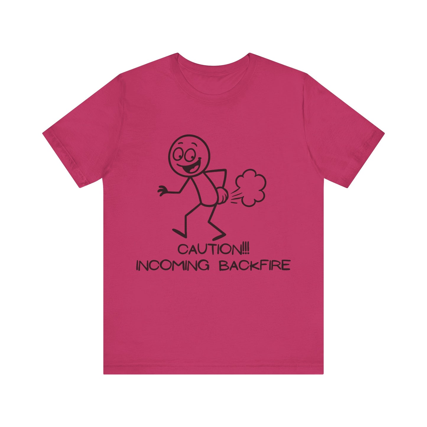 Funny Fart Humor T-Shirt "Caution!!! Incoming Backfire"