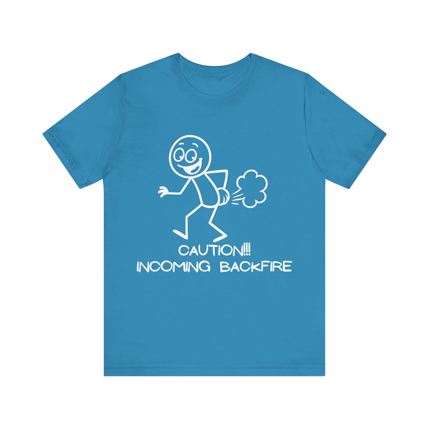 Funny Fart Humor T-Shirt "Caution!!! Incoming Backfire"