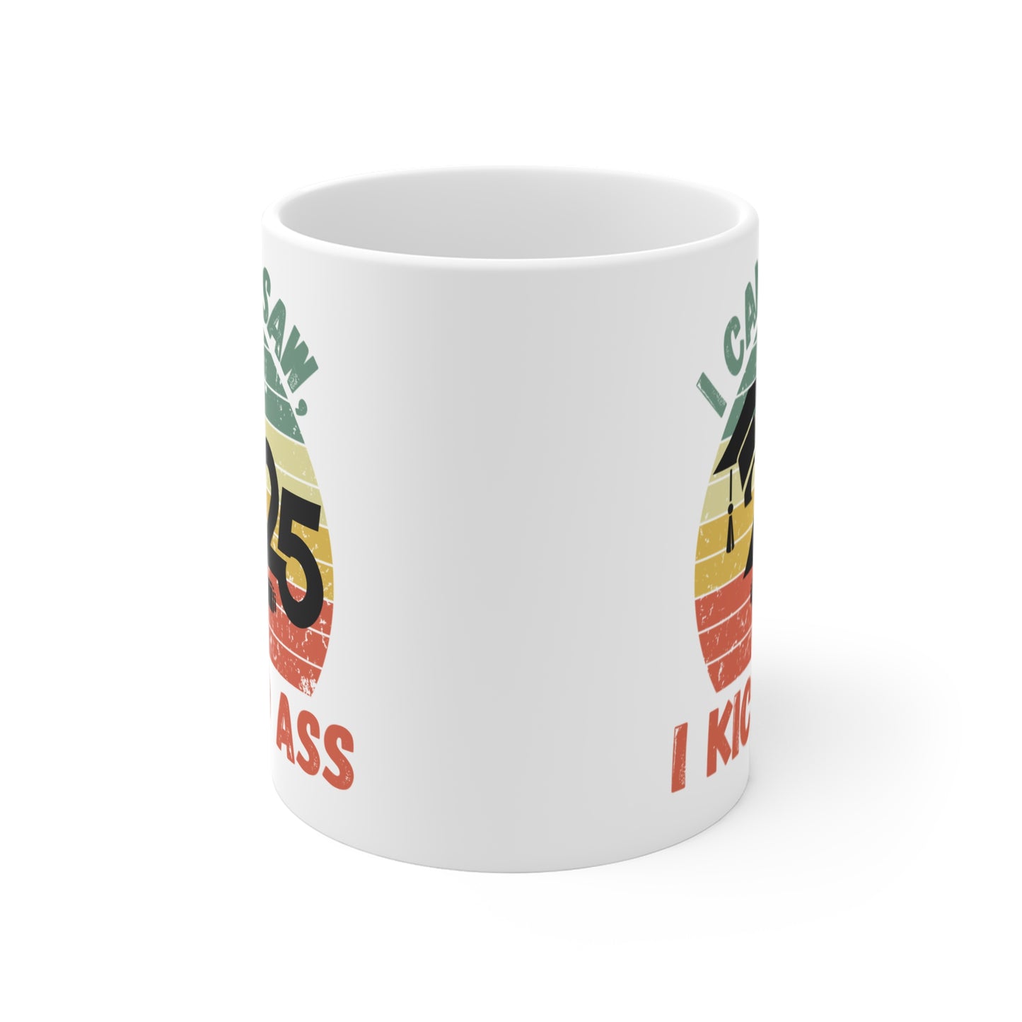 Funny Graduation Coffee Mug Class of 2025 Great Gift Idea For Graduates