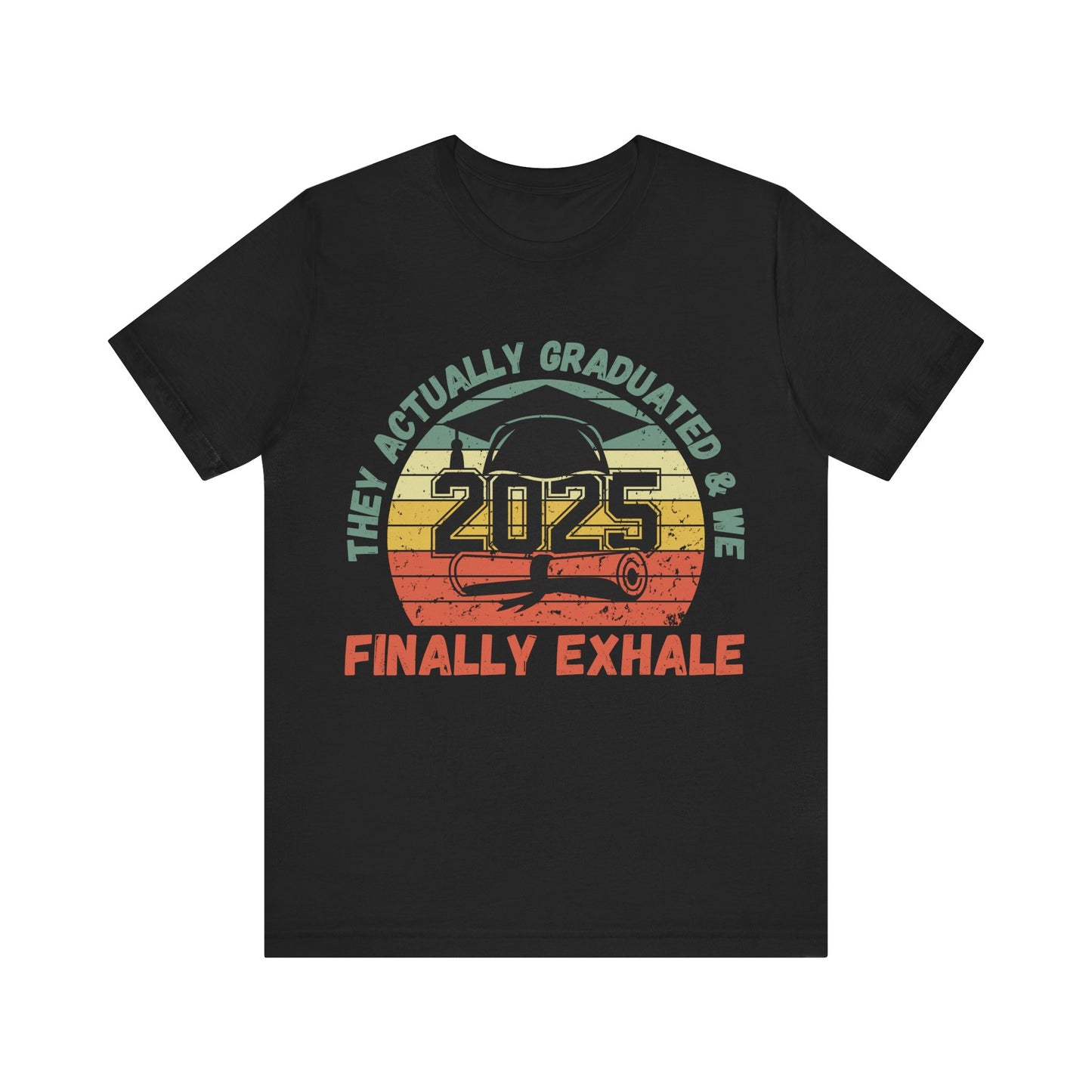 Funny Graduation T-Shirt Class of 2025 Great Gift Idea For Graduates