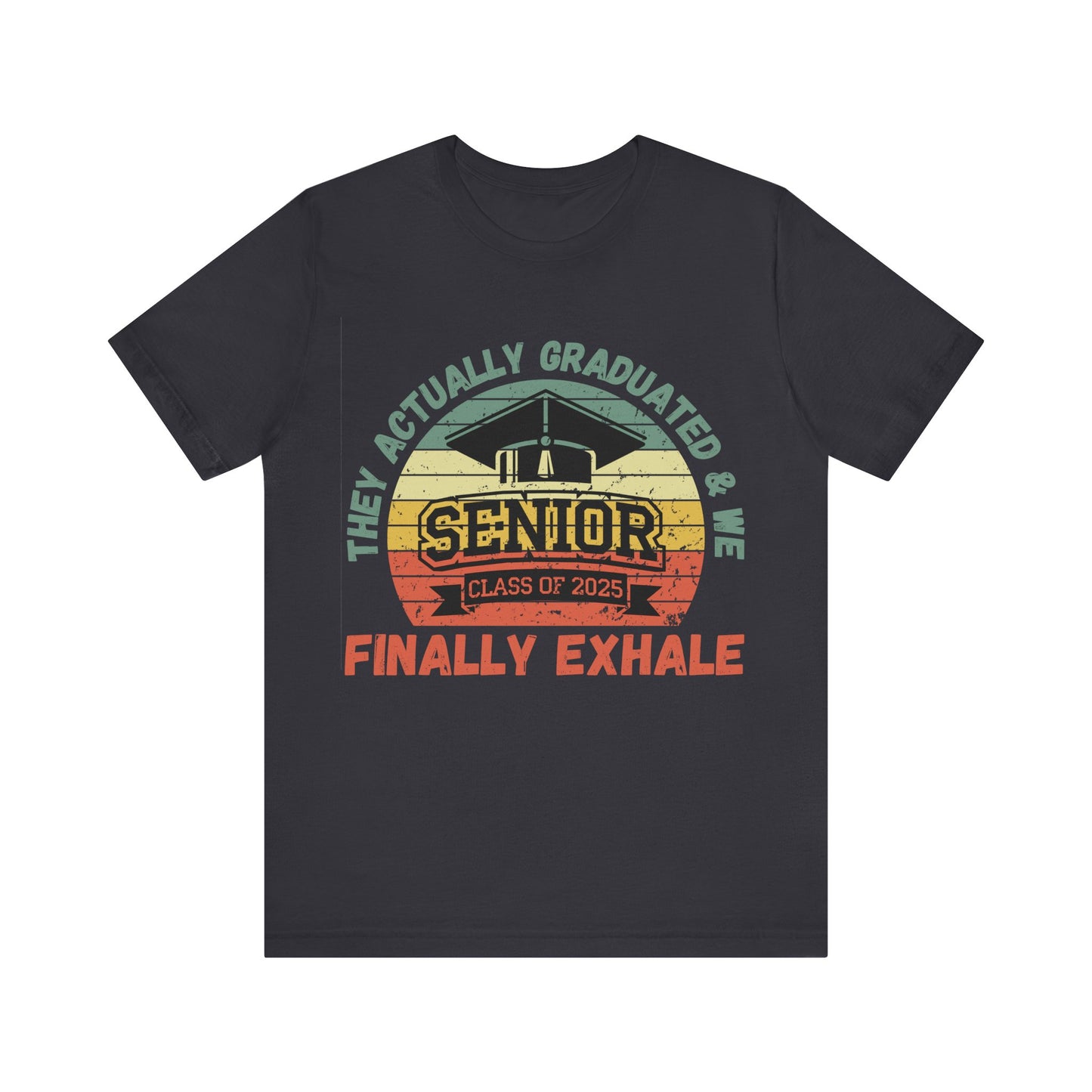 Funny Graduation T-Shirt Class of 2025 Great Gift Idea For Graduates