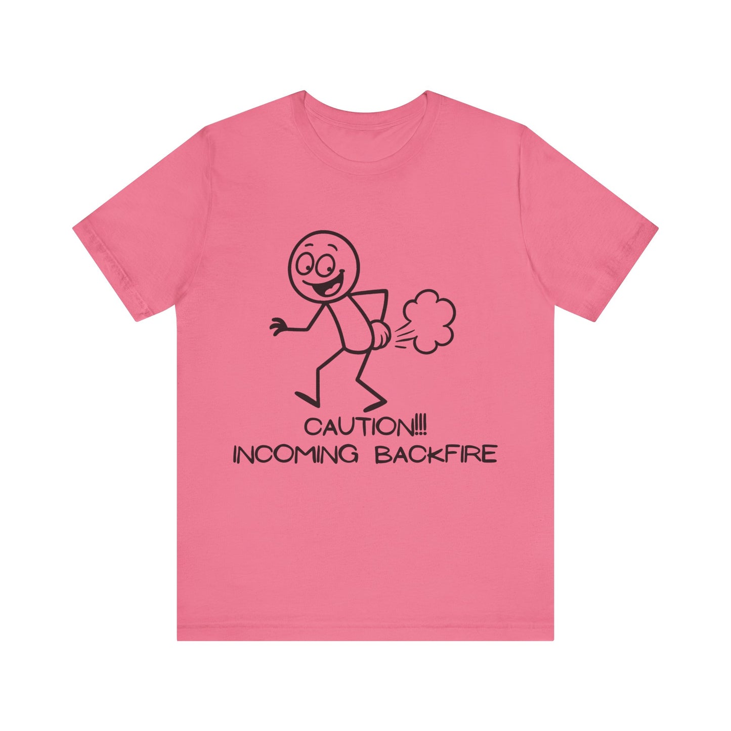 Funny Fart Humor T-Shirt "Caution!!! Incoming Backfire"