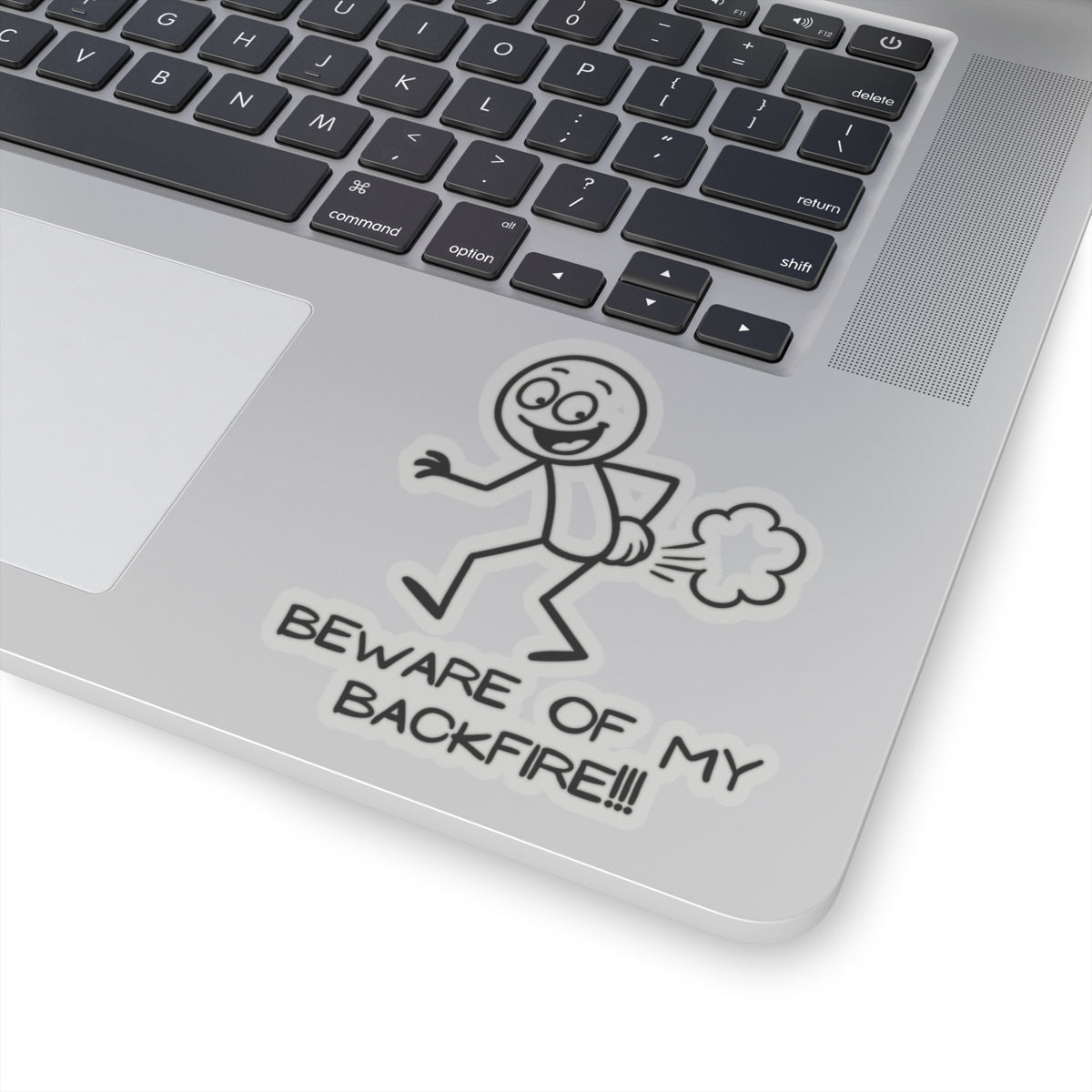 Funny Fart Humor Sticker "Beware Of My Backfire!!!"