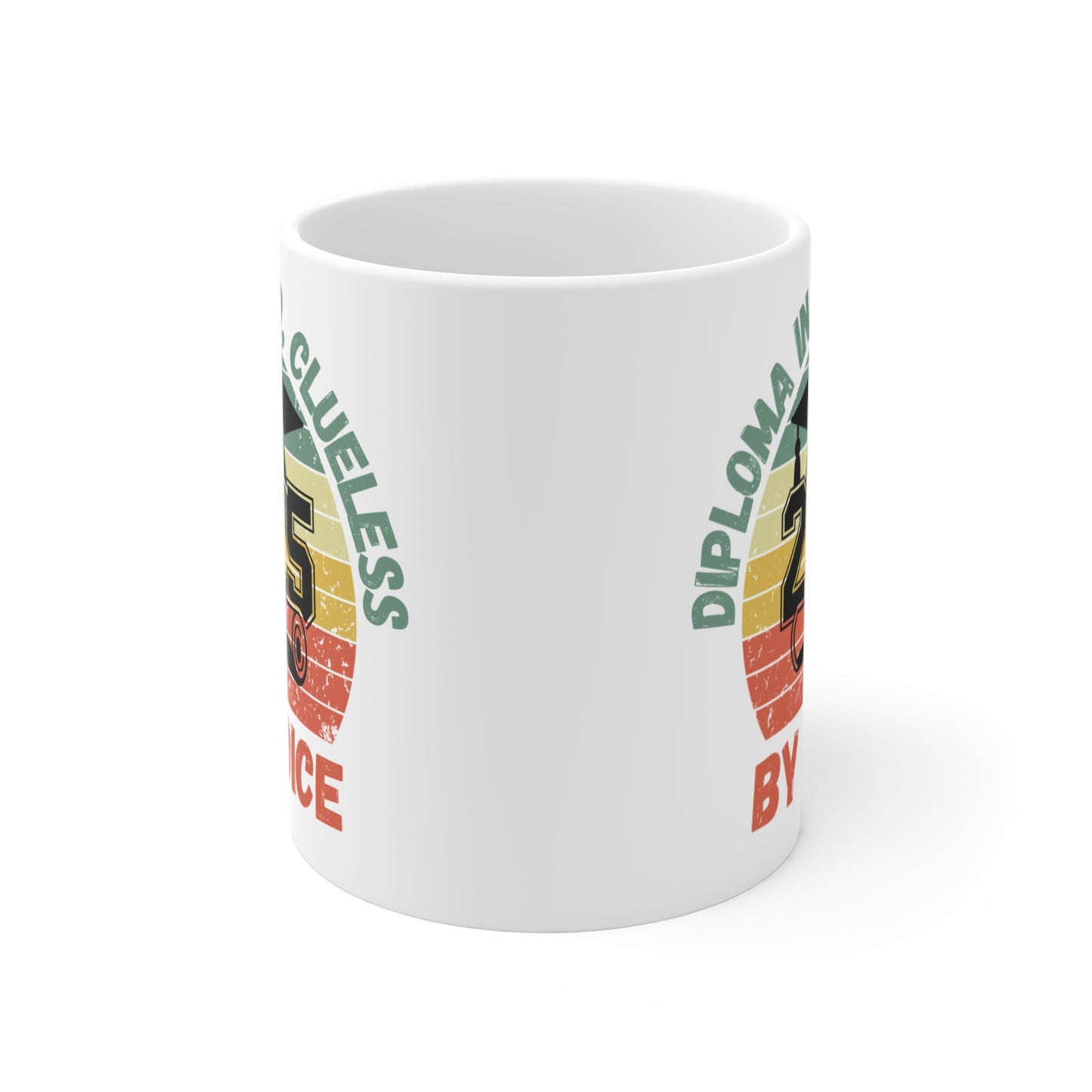 Funny Graduation Coffee Mug Class of 2025 Great Gift Idea For Graduates