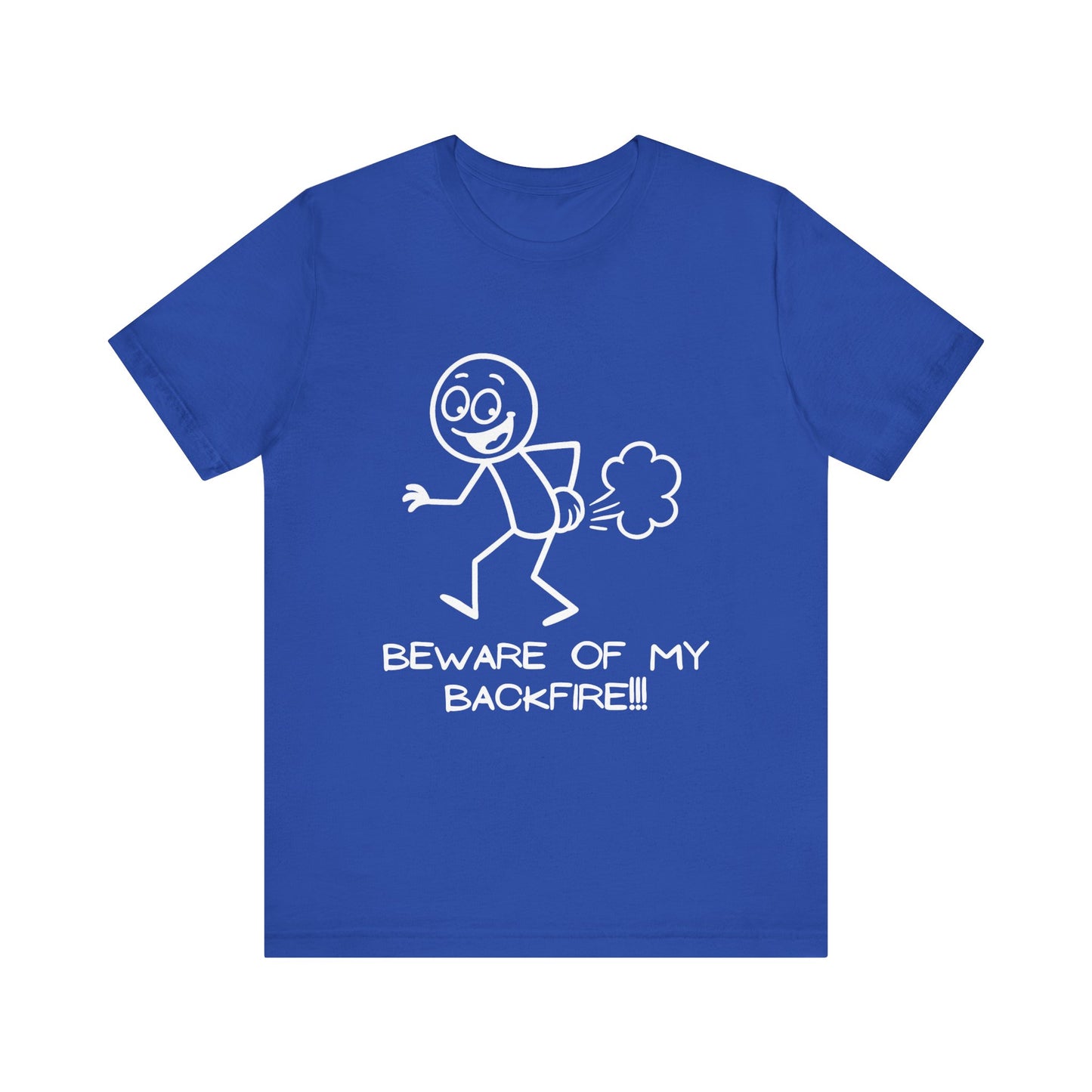 Funny Fart Humor T-Shirt "Beware Of My Backfire"