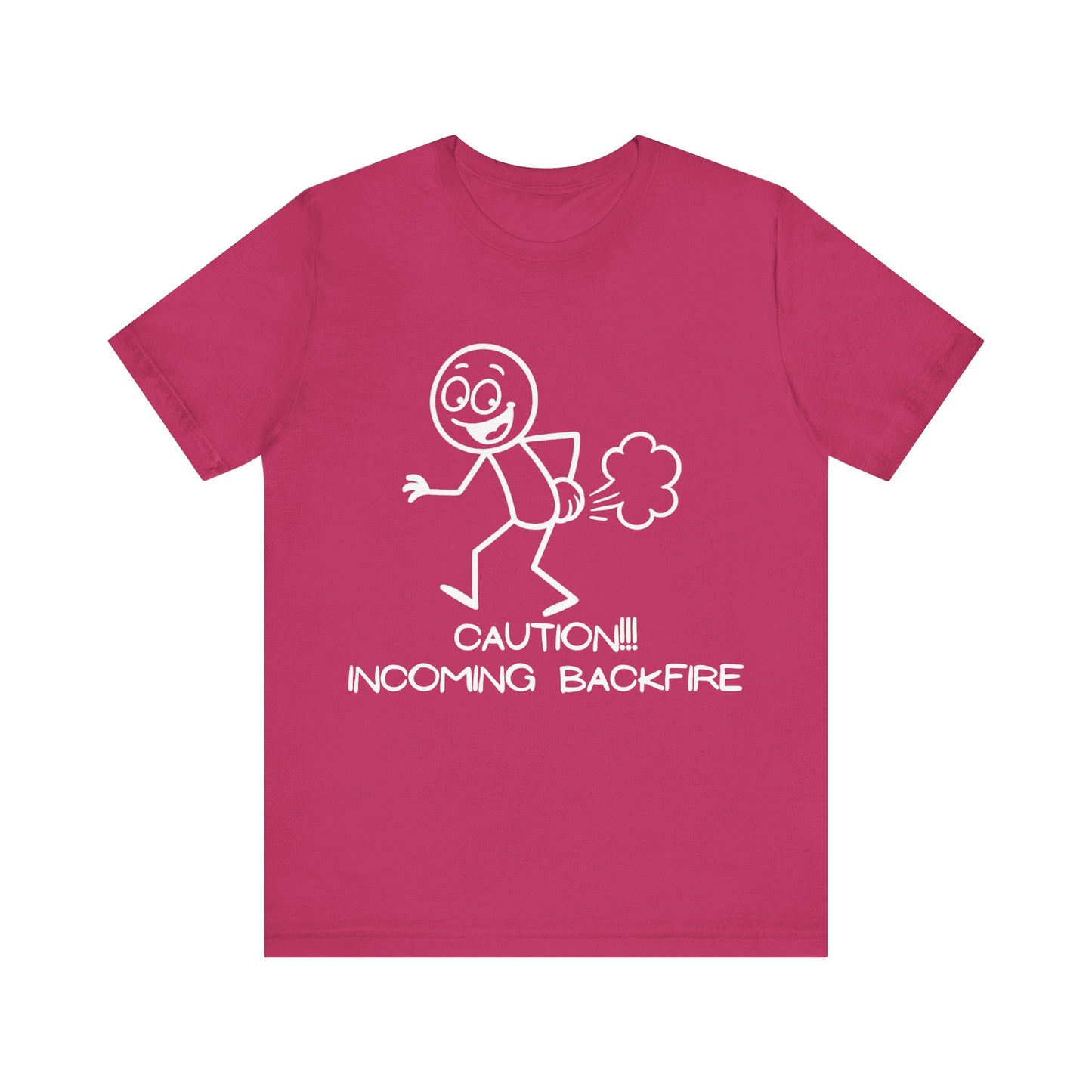 Funny Fart Humor T-Shirt "Caution!!! Incoming Backfire"