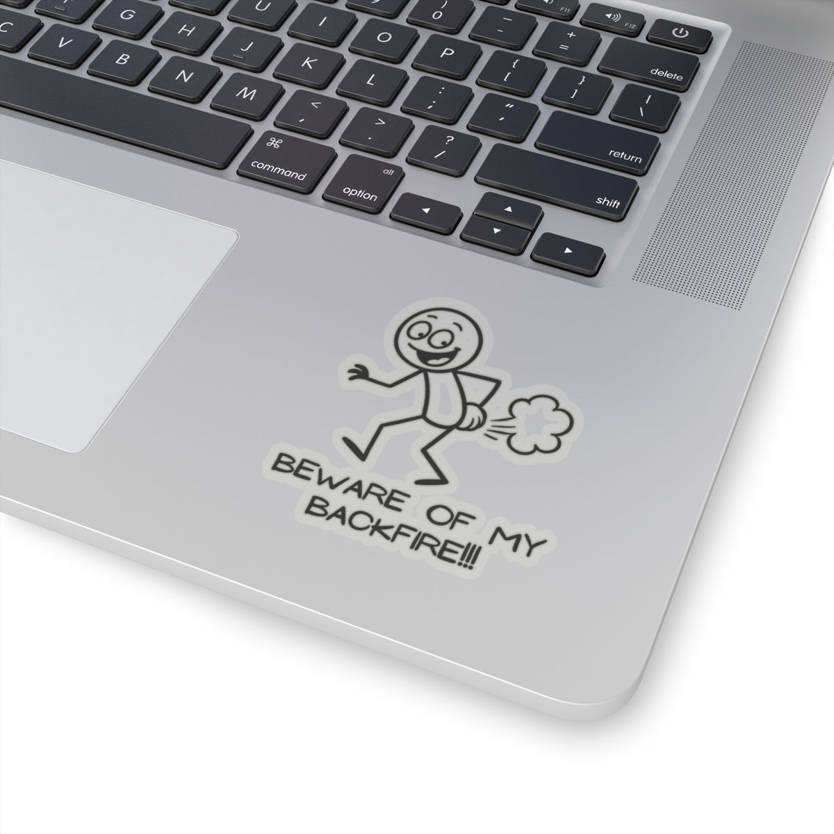 Funny Fart Humor Sticker "Beware Of My Backfire!!!"