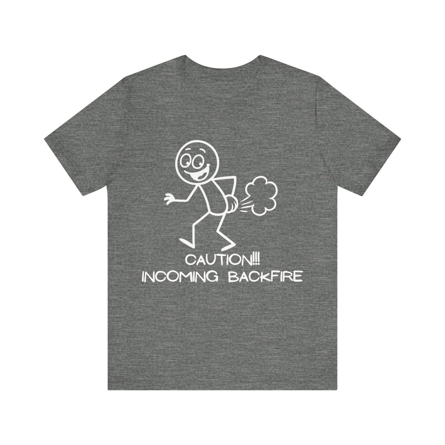 Funny Fart Humor T-Shirt "Caution!!! Incoming Backfire"