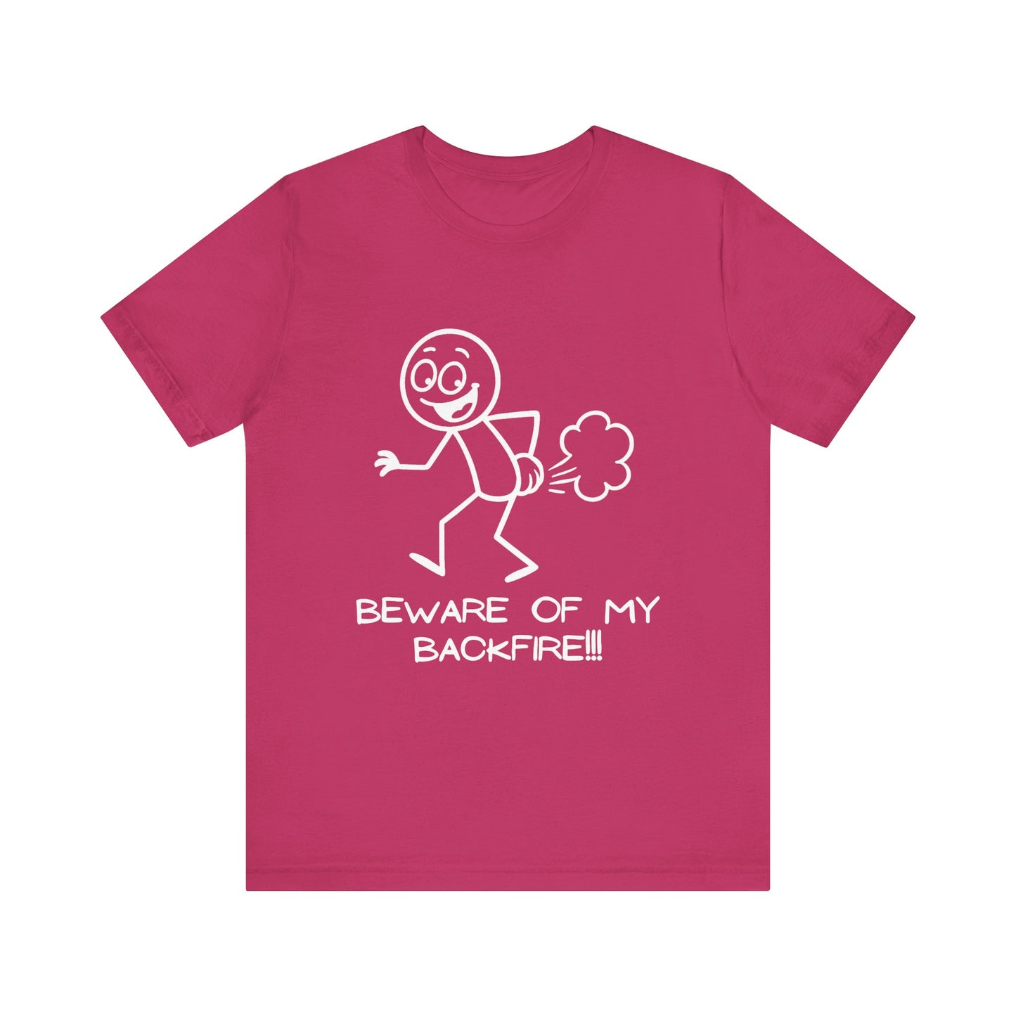 Funny Fart Humor T-Shirt "Beware Of My Backfire"