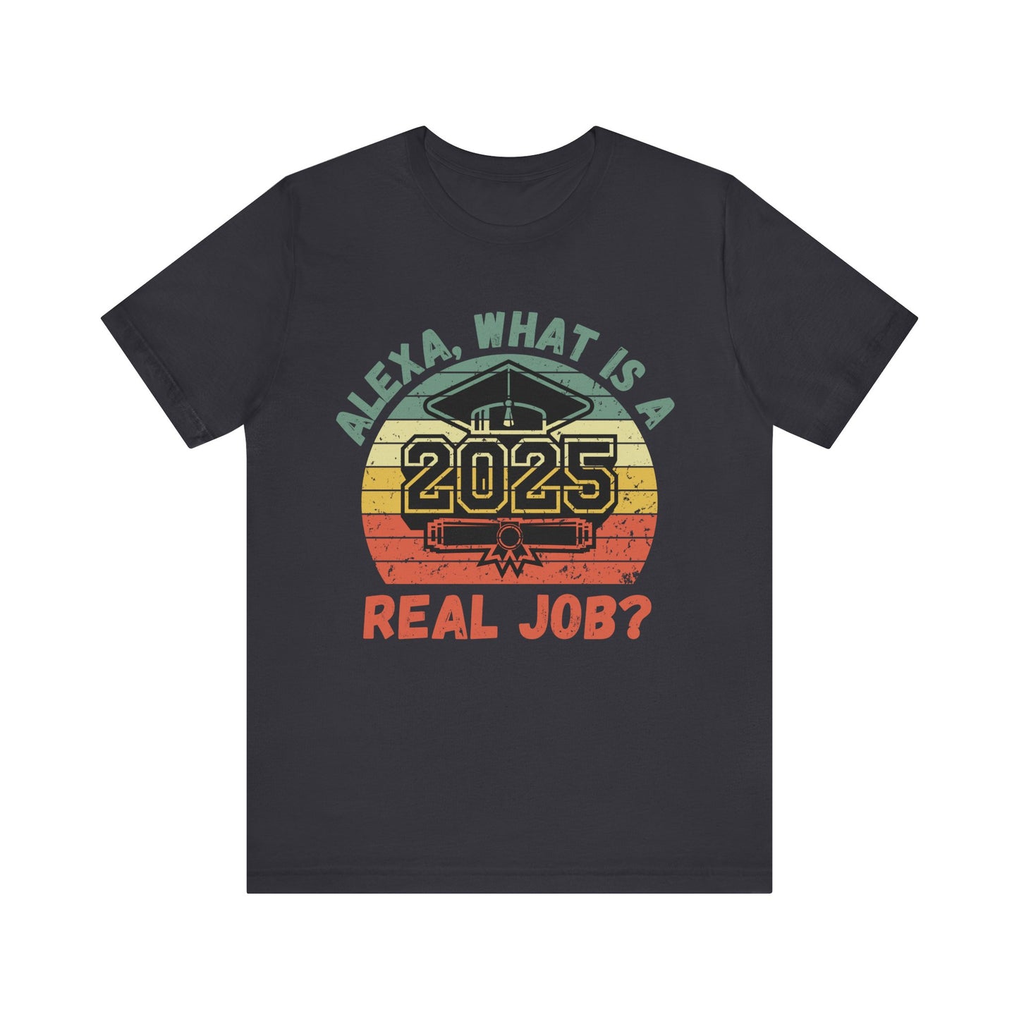 Funny Graduation T-Shirt Class of 2025 Great Gift Idea For Graduates