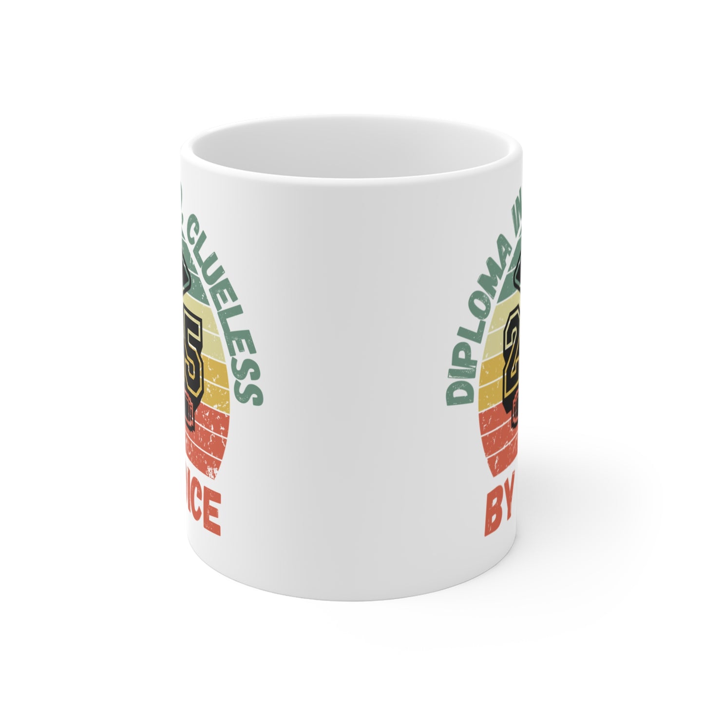 Funny Graduation Coffee Mug Class of 2025 Great Gift Idea For Graduates