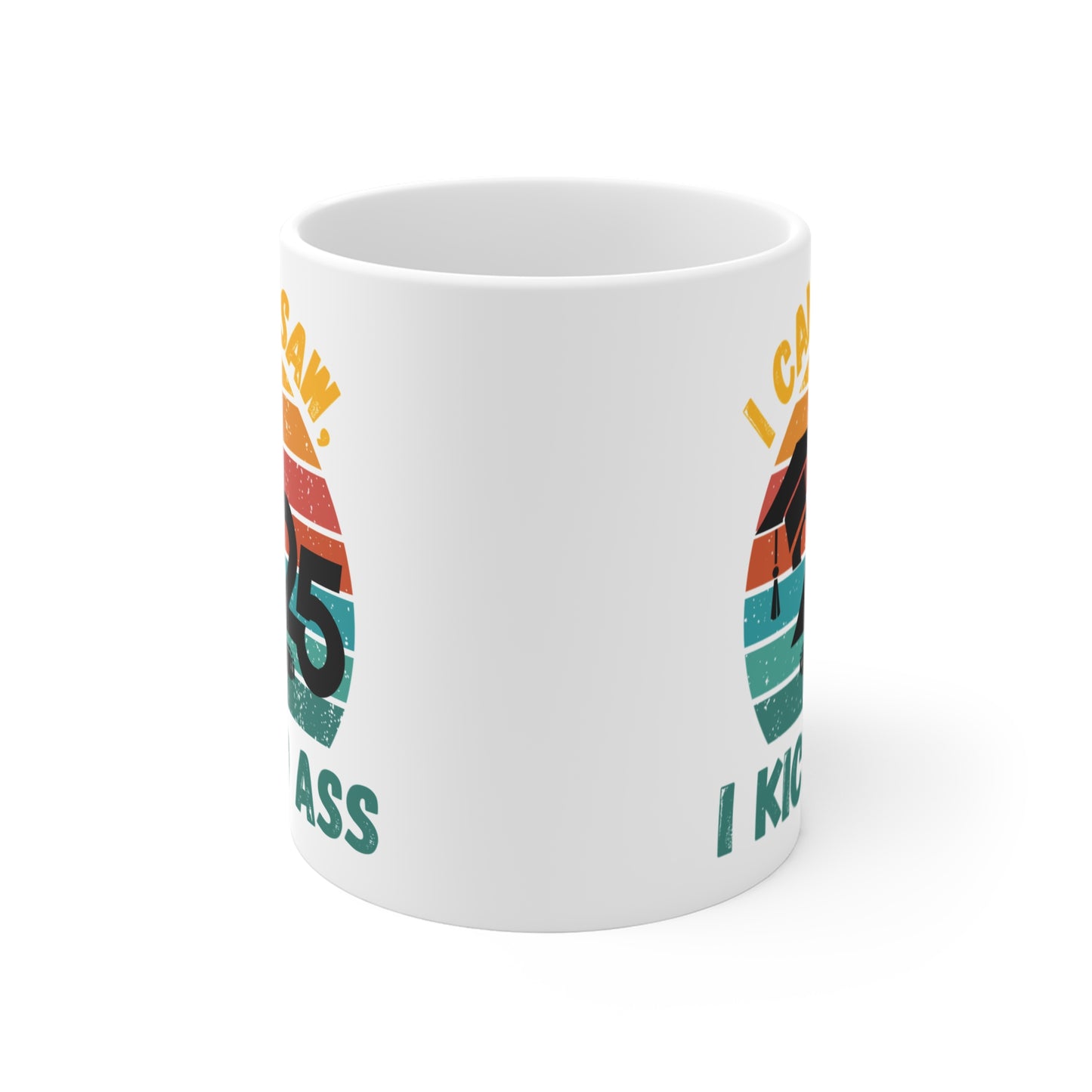 Funny Graduation Coffee Mug Class of 2025 Great Gift Idea For Graduates