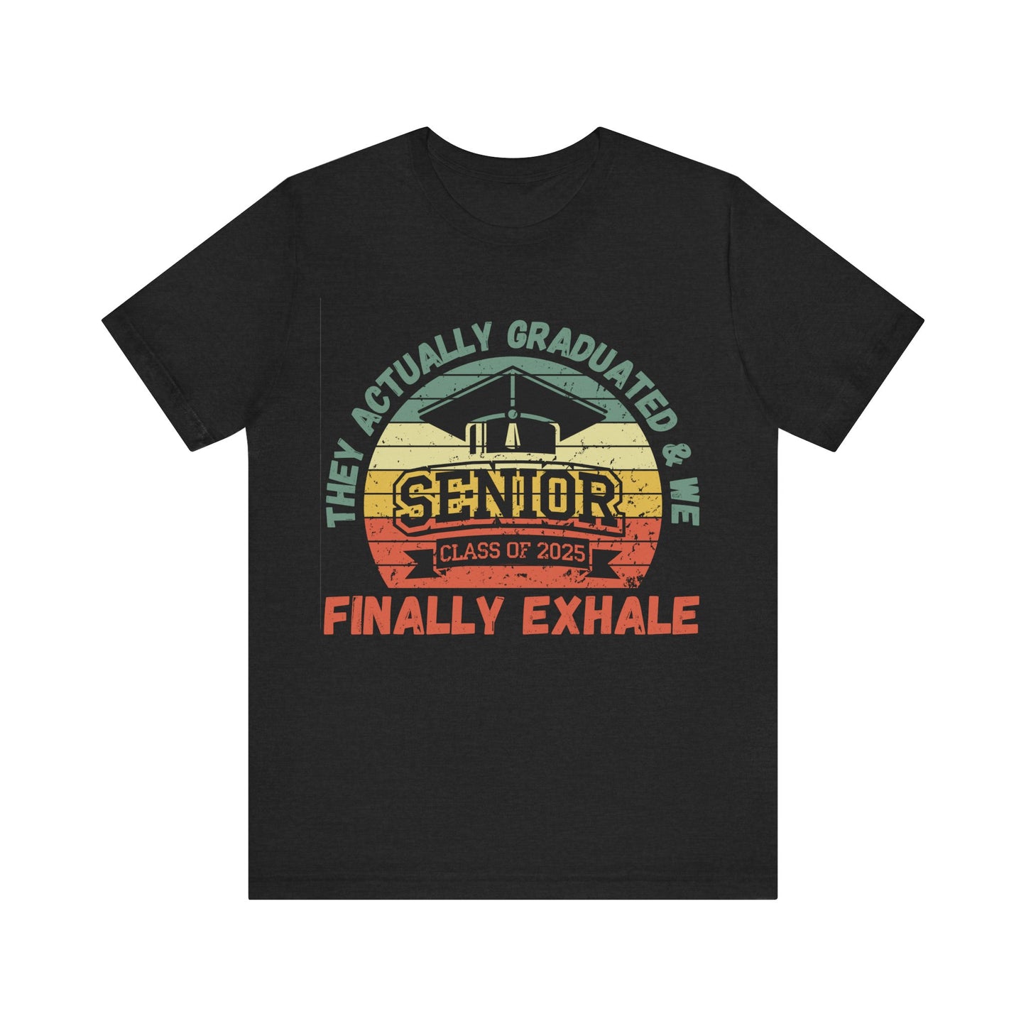 Funny Graduation T-Shirt Class of 2025 Great Gift Idea For Graduates