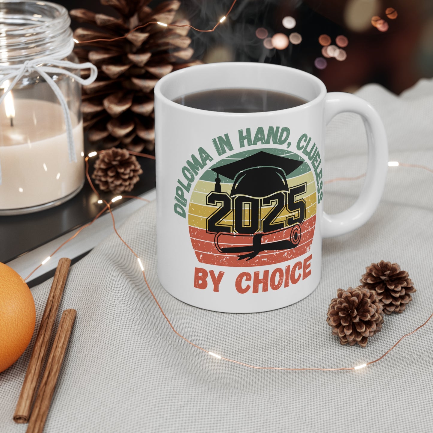 Funny Graduation Coffee Mug Class of 2025 Great Gift Idea For Graduates