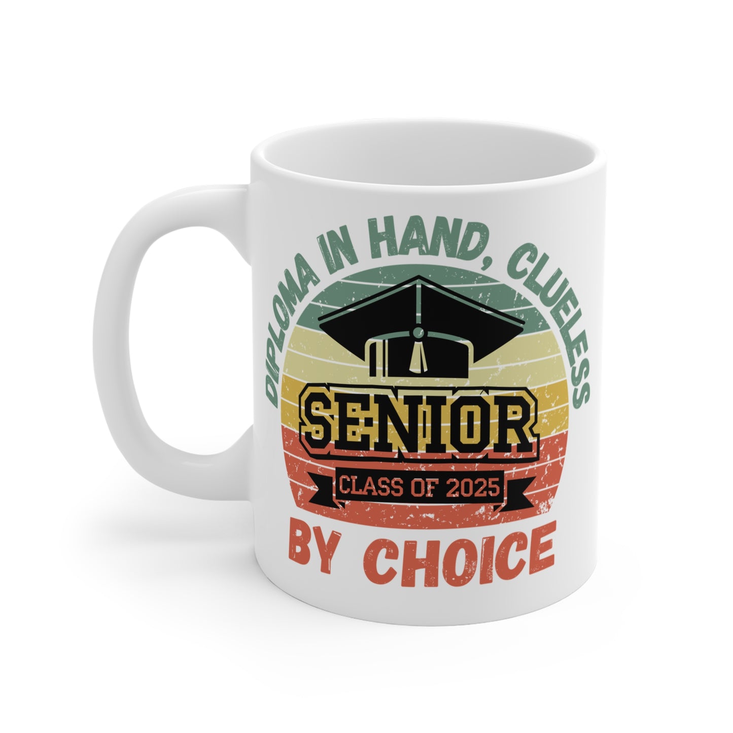 Funny Graduation Coffee Mug Class of 2025 Great Gift Idea For Graduates