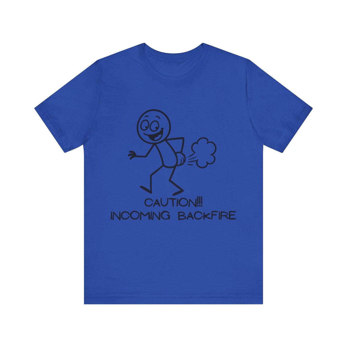 Funny Fart Humor T-Shirt "Caution!!! Incoming Backfire"