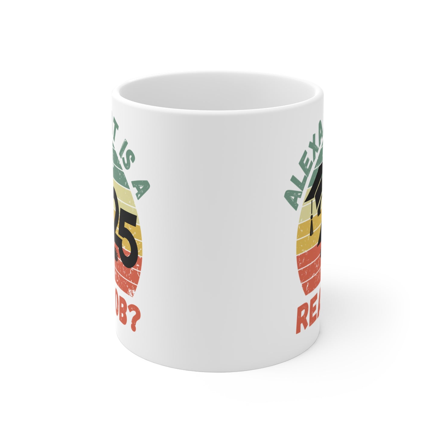 Funny Graduation Coffee Mug Class of 2025 Great Gift Idea For Graduates