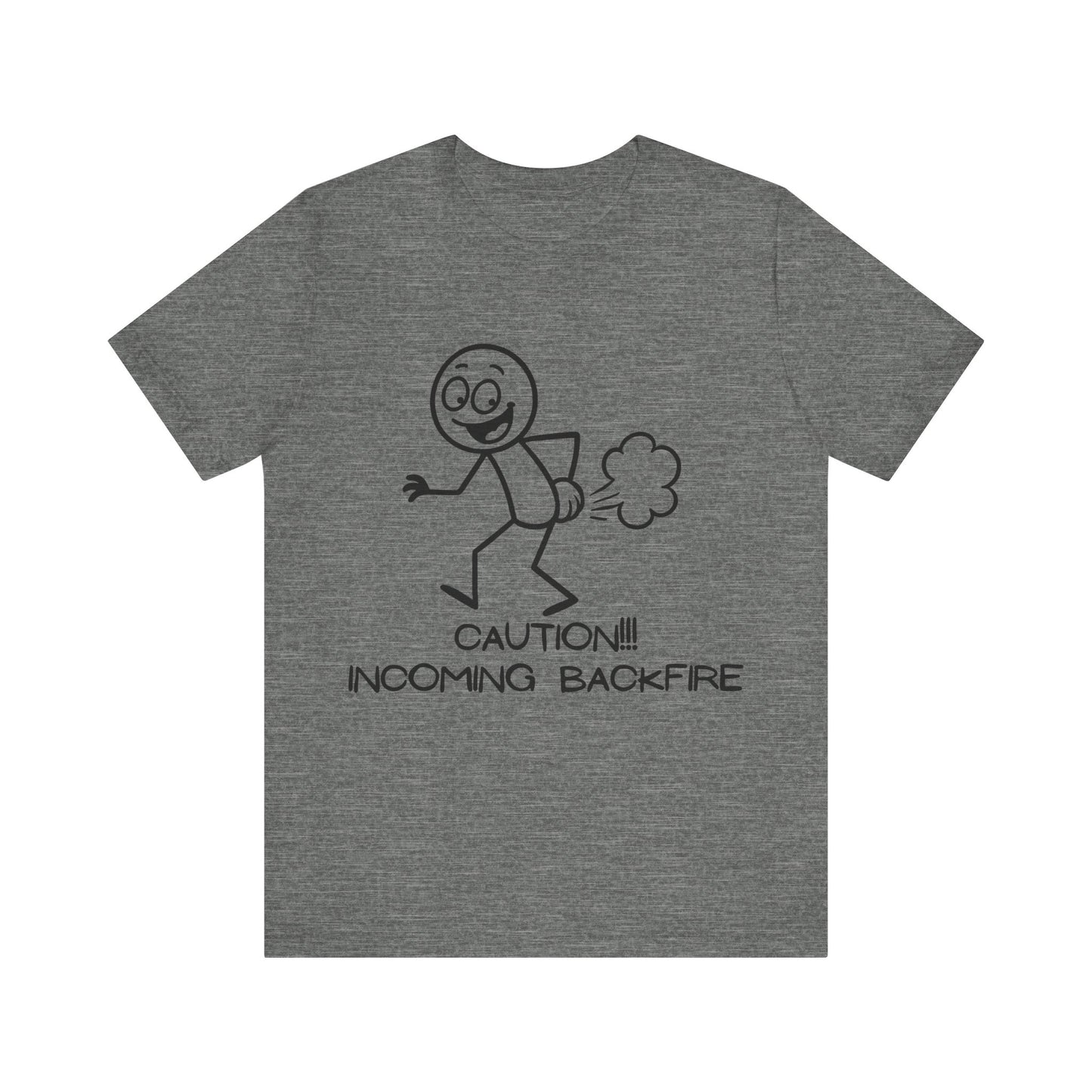 Funny Fart Humor T-Shirt "Caution!!! Incoming Backfire"