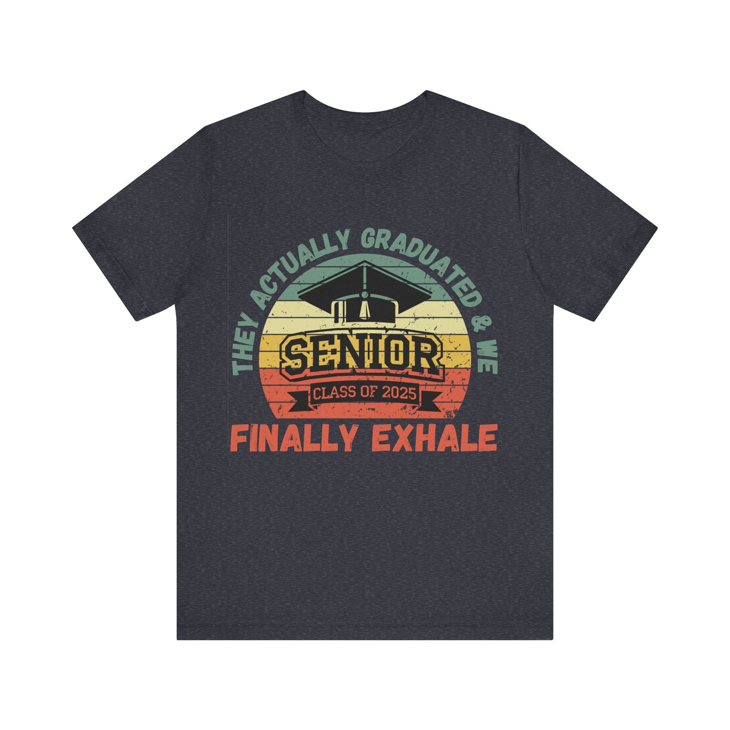 Funny Graduation T-Shirt Class of 2025 Great Gift Idea For Graduates