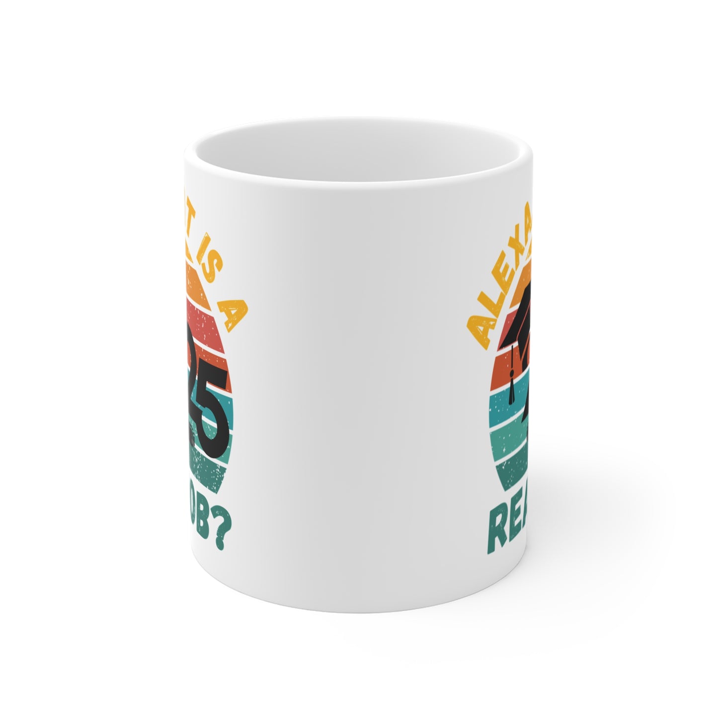Funny Graduation Coffee Mug Class of 2025 Great Gift Idea For Graduates