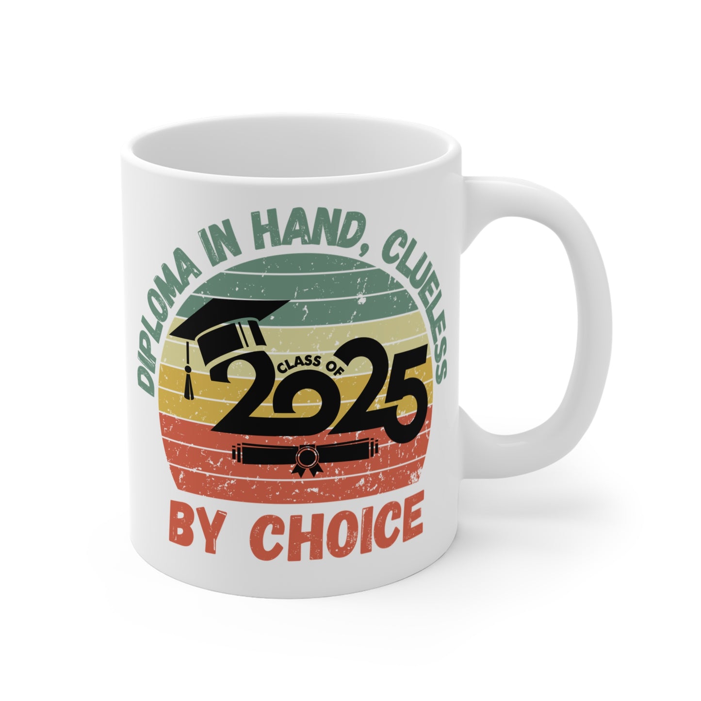 Funny Graduation Coffee Mug Class of 2025 Great Gift Idea For Graduates