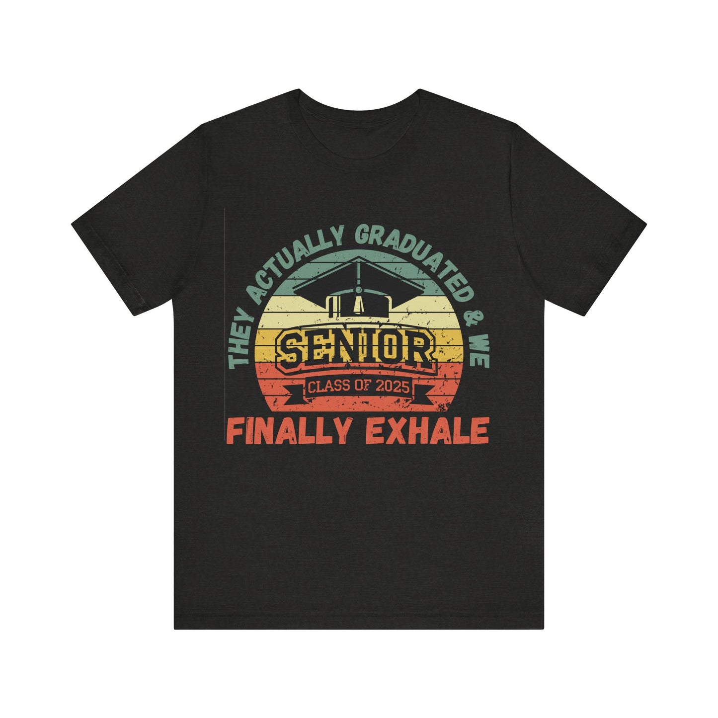 Funny Graduation T-Shirt Class of 2025 Great Gift Idea For Graduates