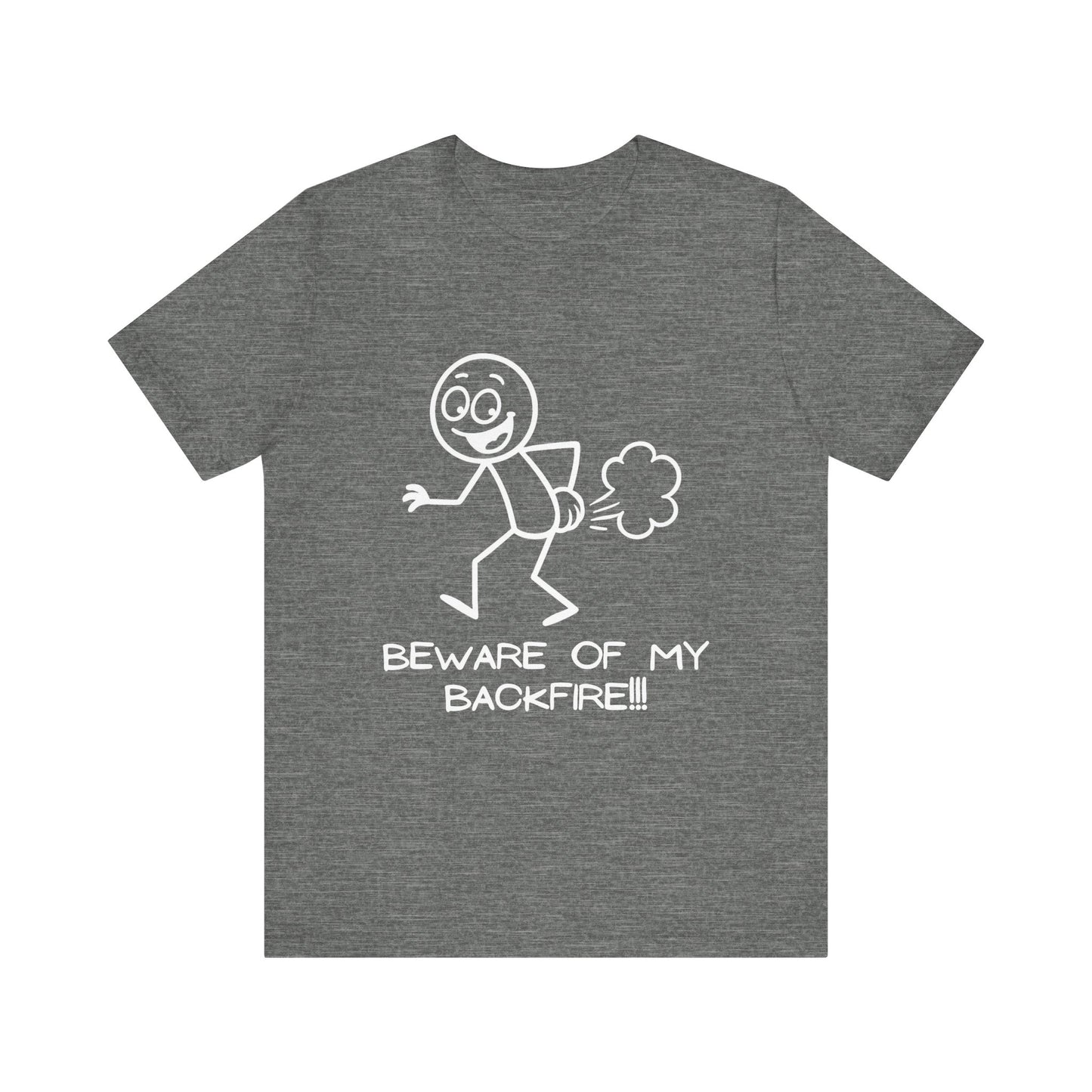 Funny Fart Humor T-Shirt "Beware Of My Backfire"