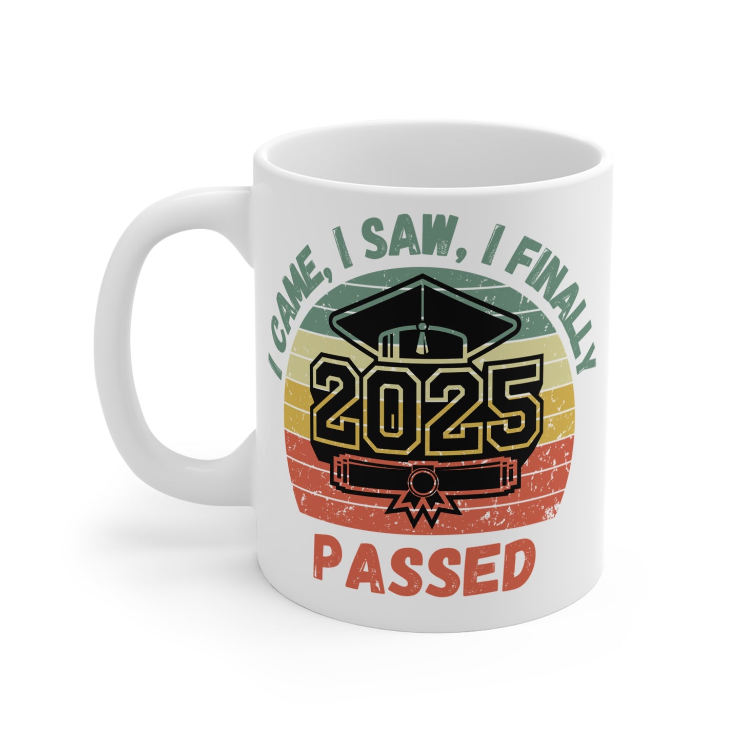 Funny Graduation Coffee Mug Class of 2025 Great Gift Idea For Graduates
