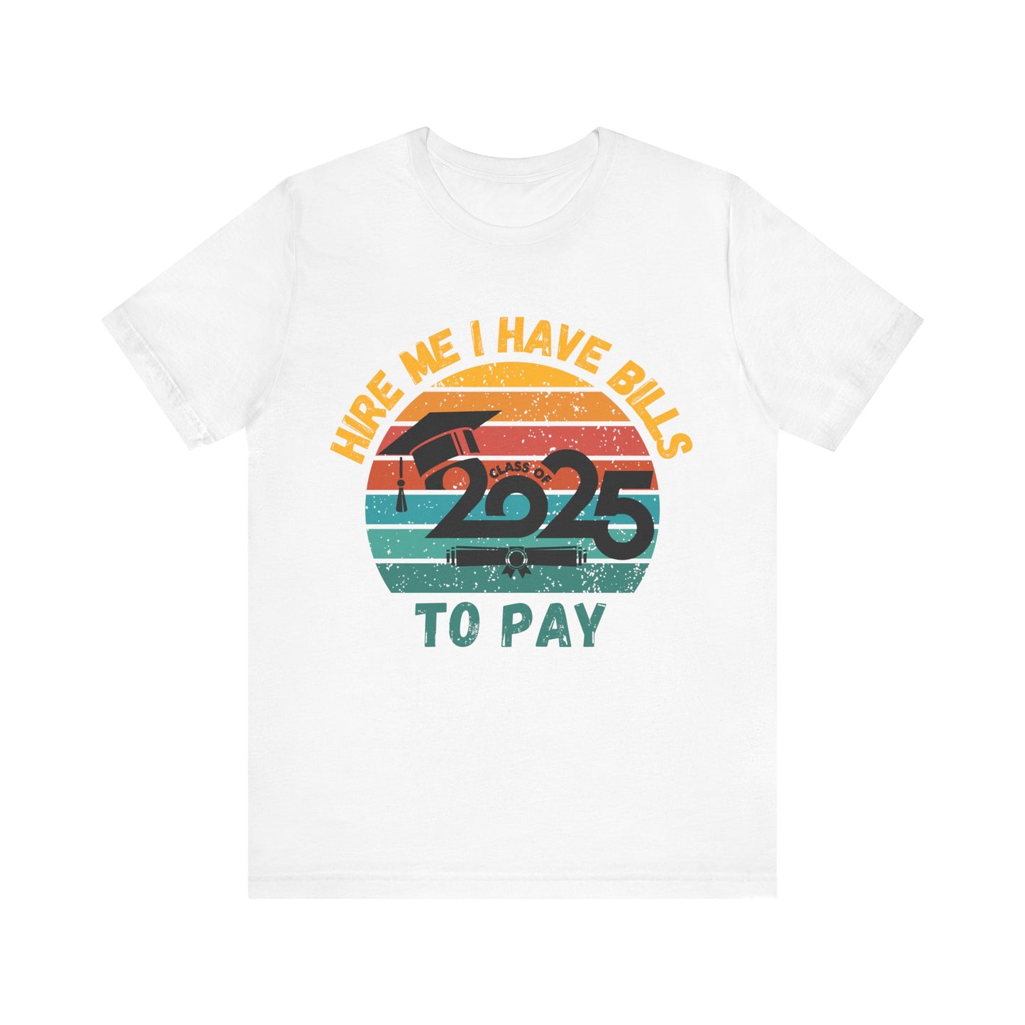 Funny Graduation T-Shirt Class of 2025 Great Gift Idea For Graduates