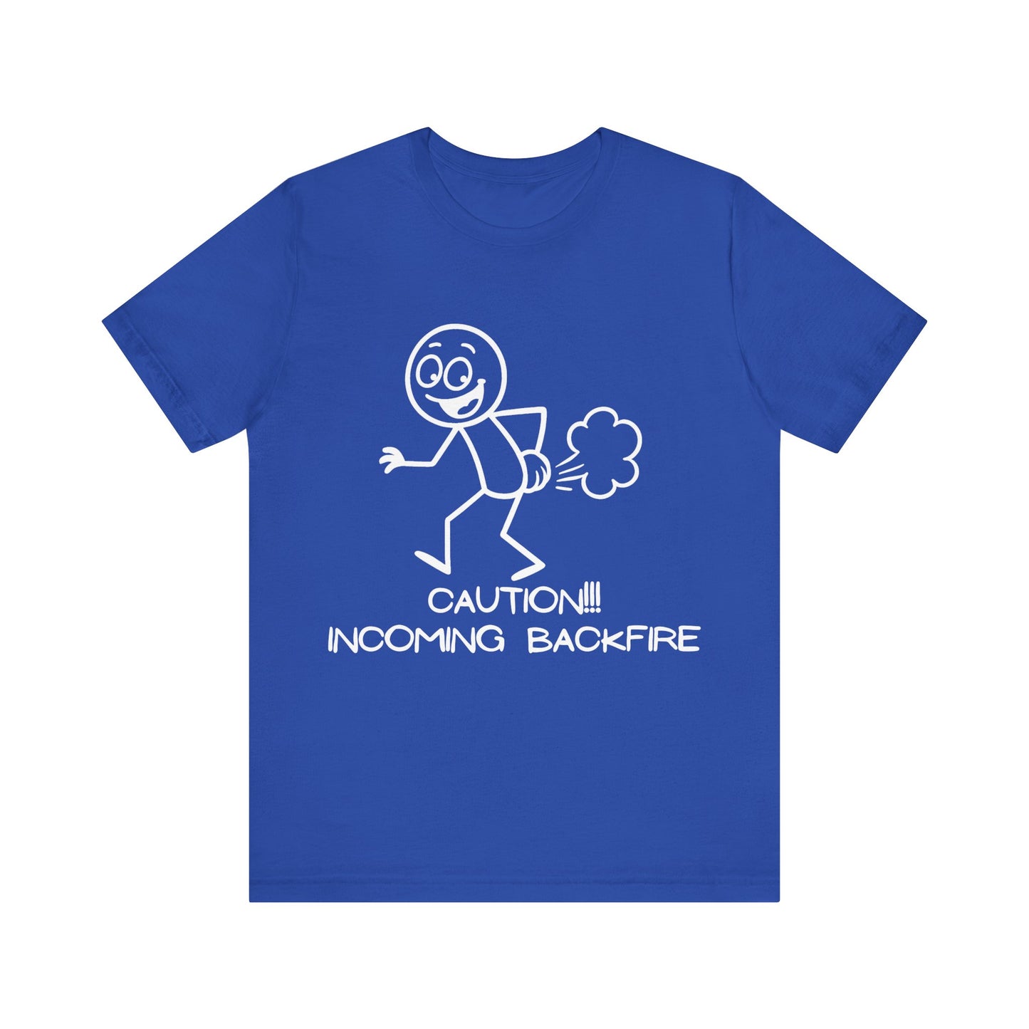 Funny Fart Humor T-Shirt "Caution!!! Incoming Backfire"