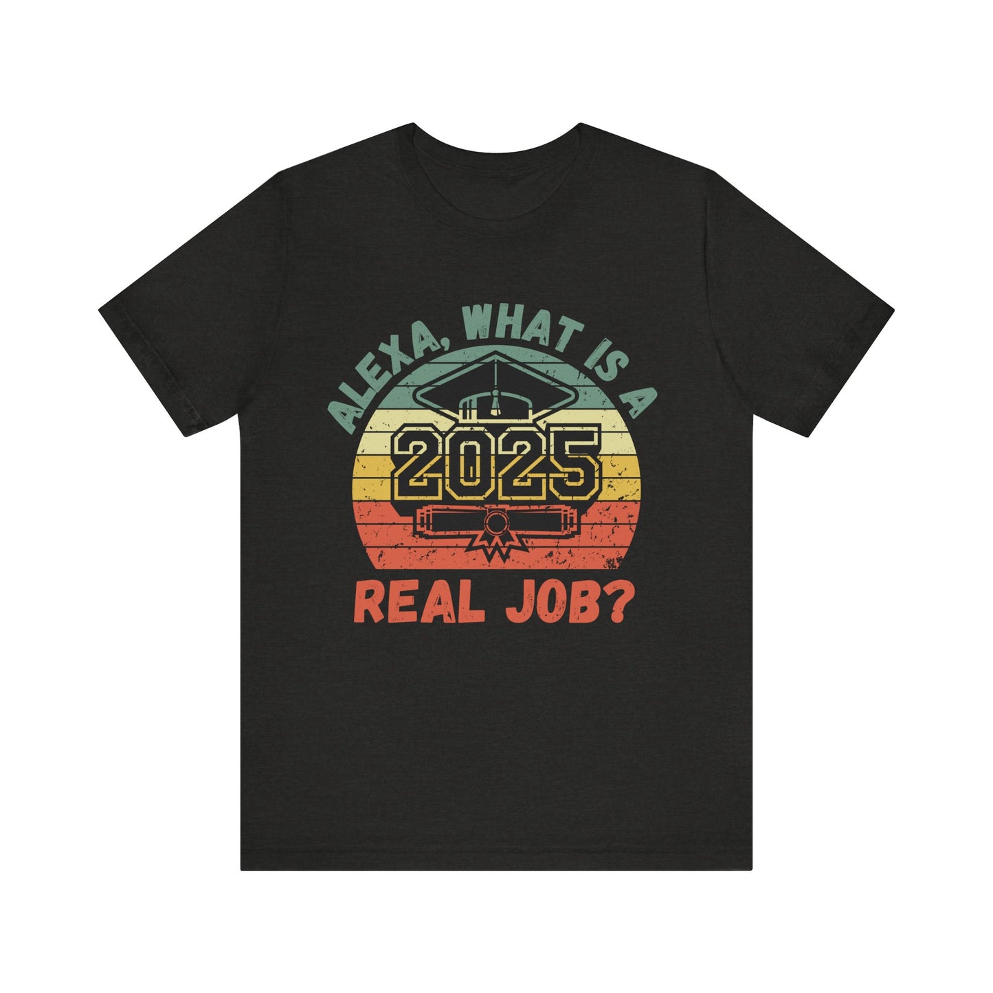 Funny Graduation T-Shirt Class of 2025 Great Gift Idea For Graduates