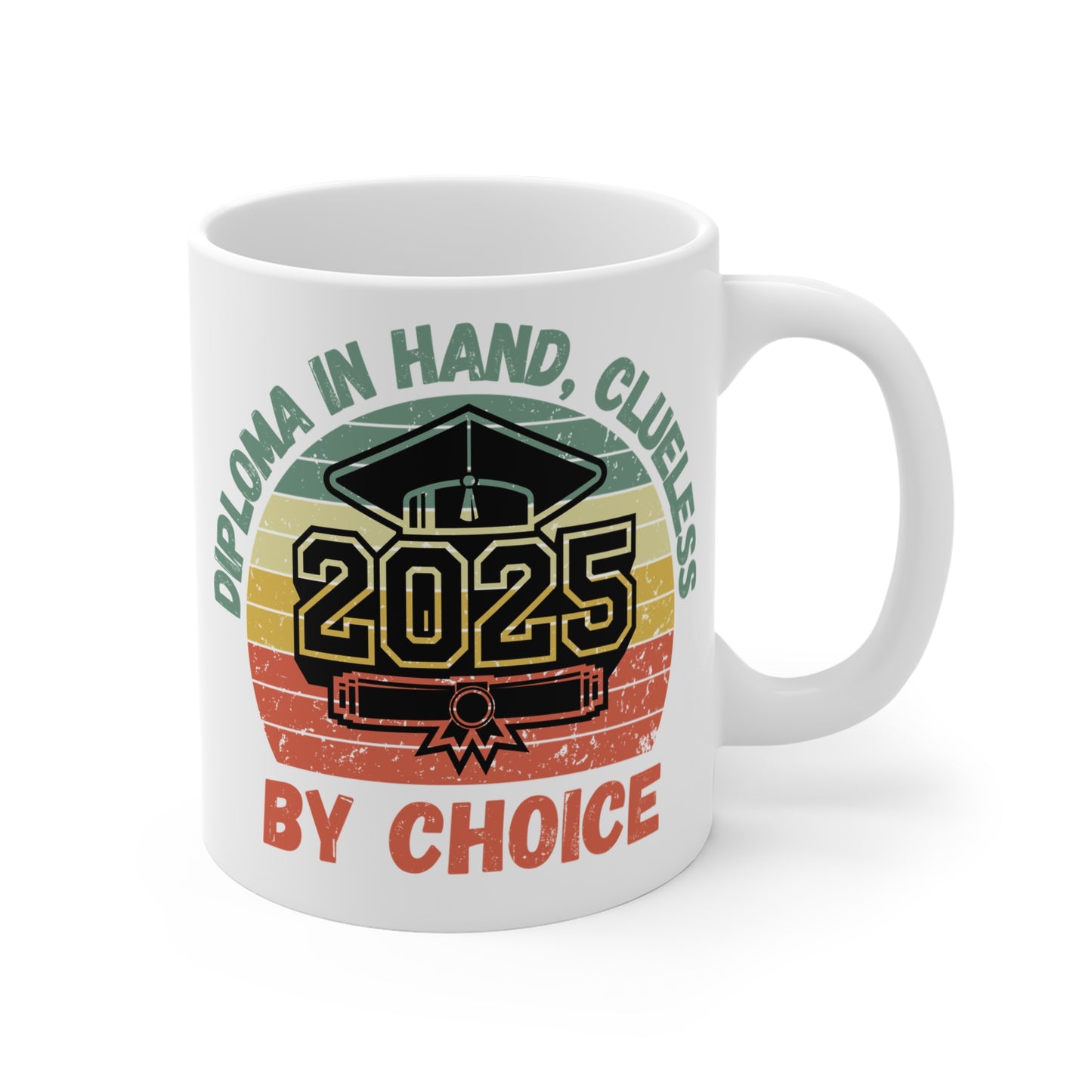 Funny Graduation Coffee Mug Class of 2025 Great Gift Idea For Graduates