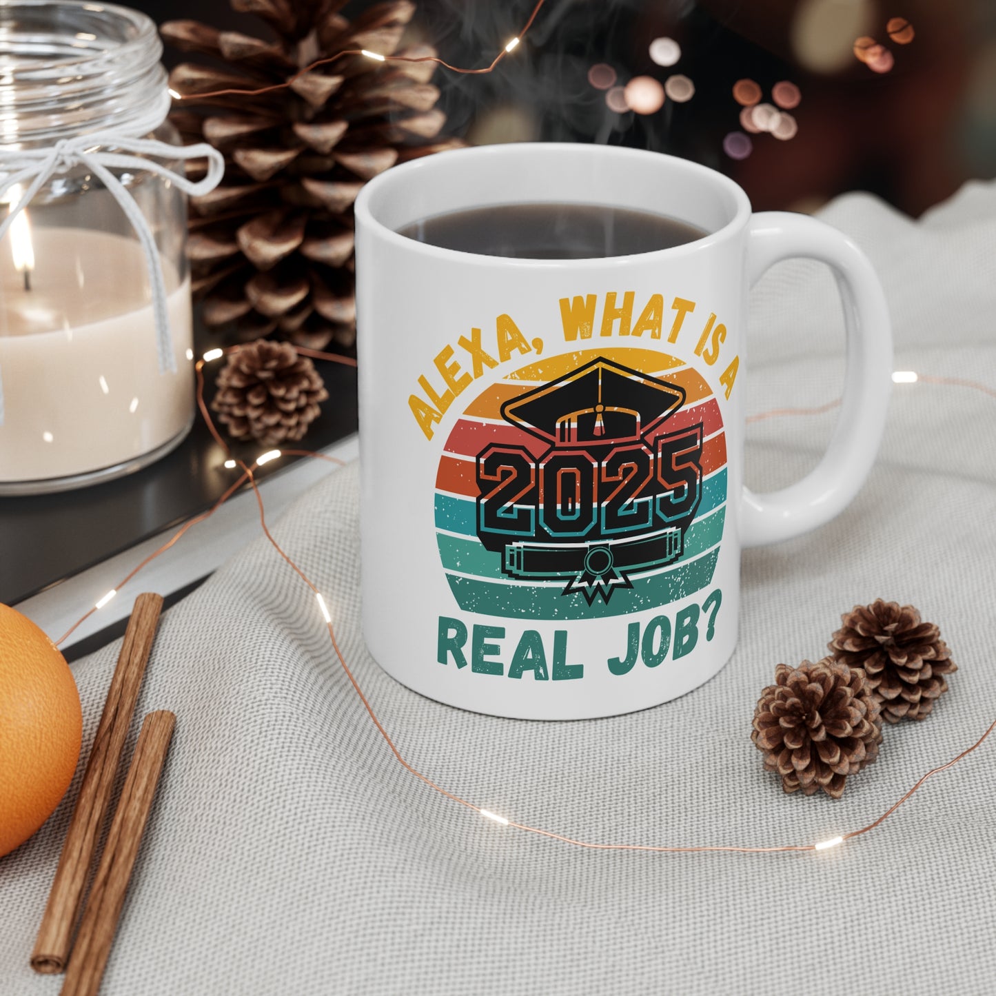 Funny Graduation Coffee Mug Class of 2025 Great Gift Idea For Graduates