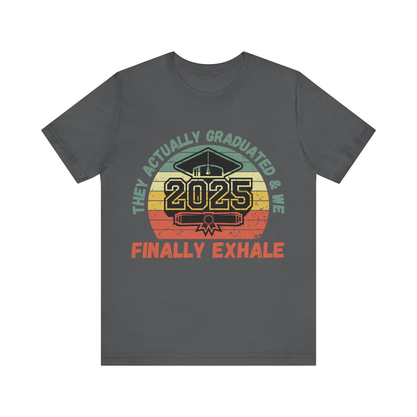 Funny Graduation T-Shirt Class of 2025 Great Gift Idea For Graduates
