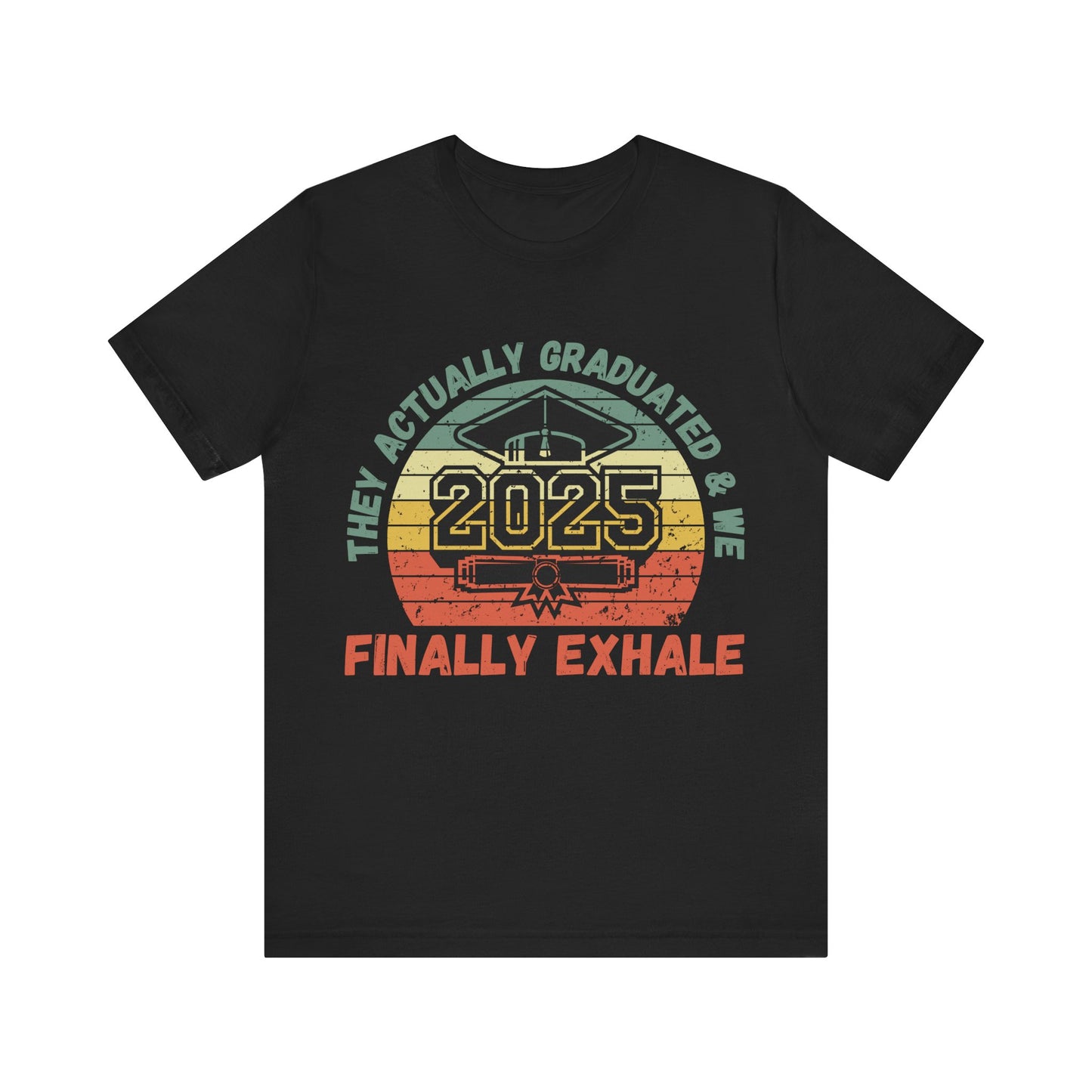 Funny Graduation T-Shirt Class of 2025 Great Gift Idea For Graduates