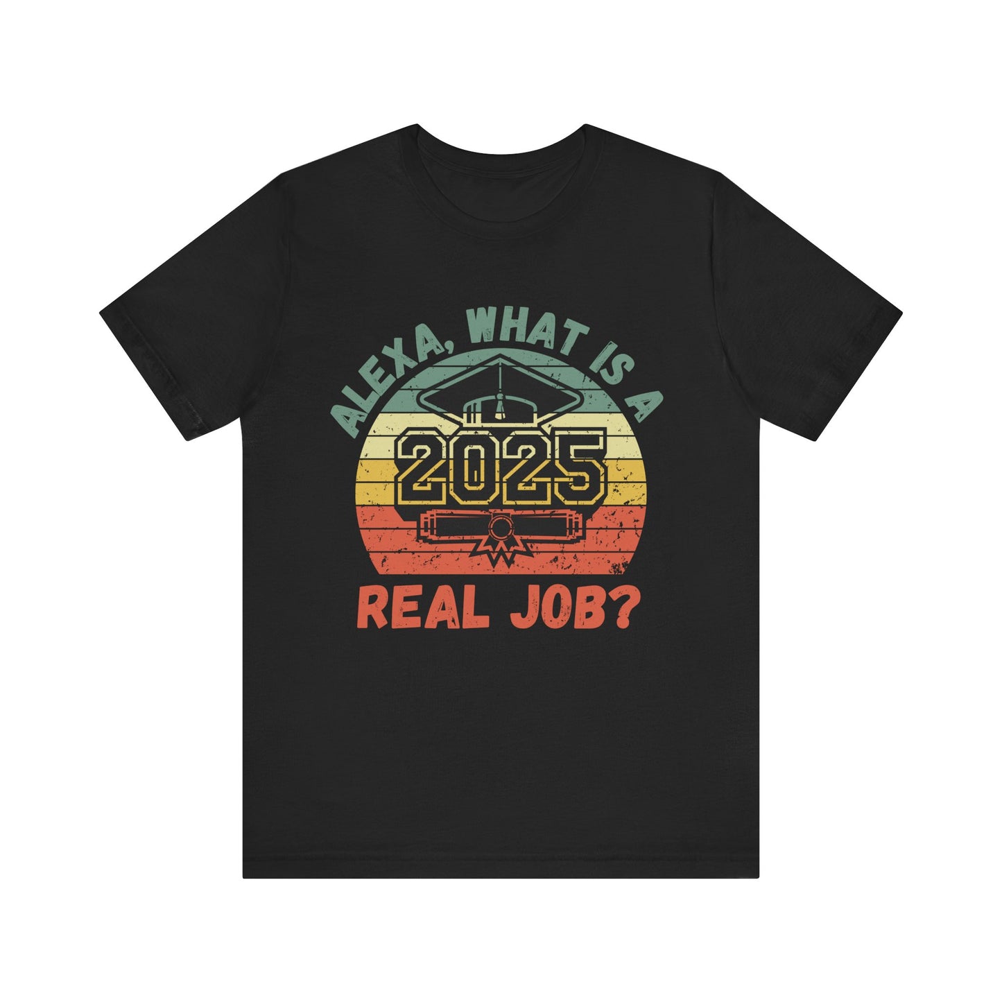Funny Graduation T-Shirt Class of 2025 Great Gift Idea For Graduates