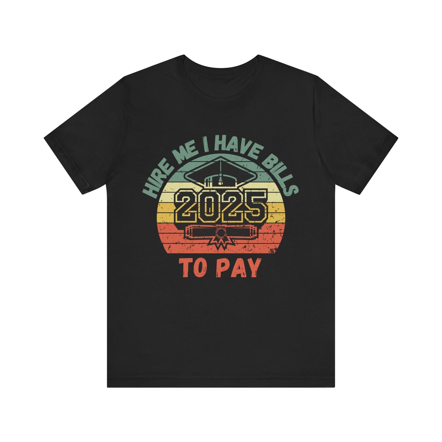 Funny Graduation T-Shirt Class of 2025 Great Gift Idea For Graduates
