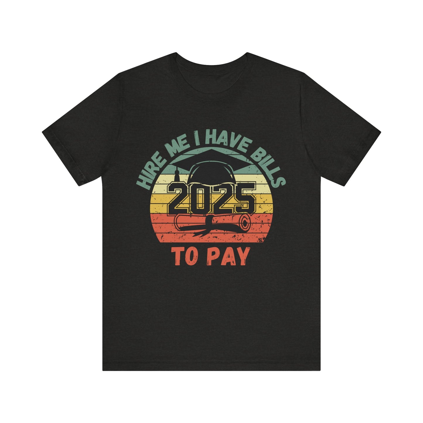 Funny Graduation T-Shirt Class of 2025 Great Gift Idea For Graduates