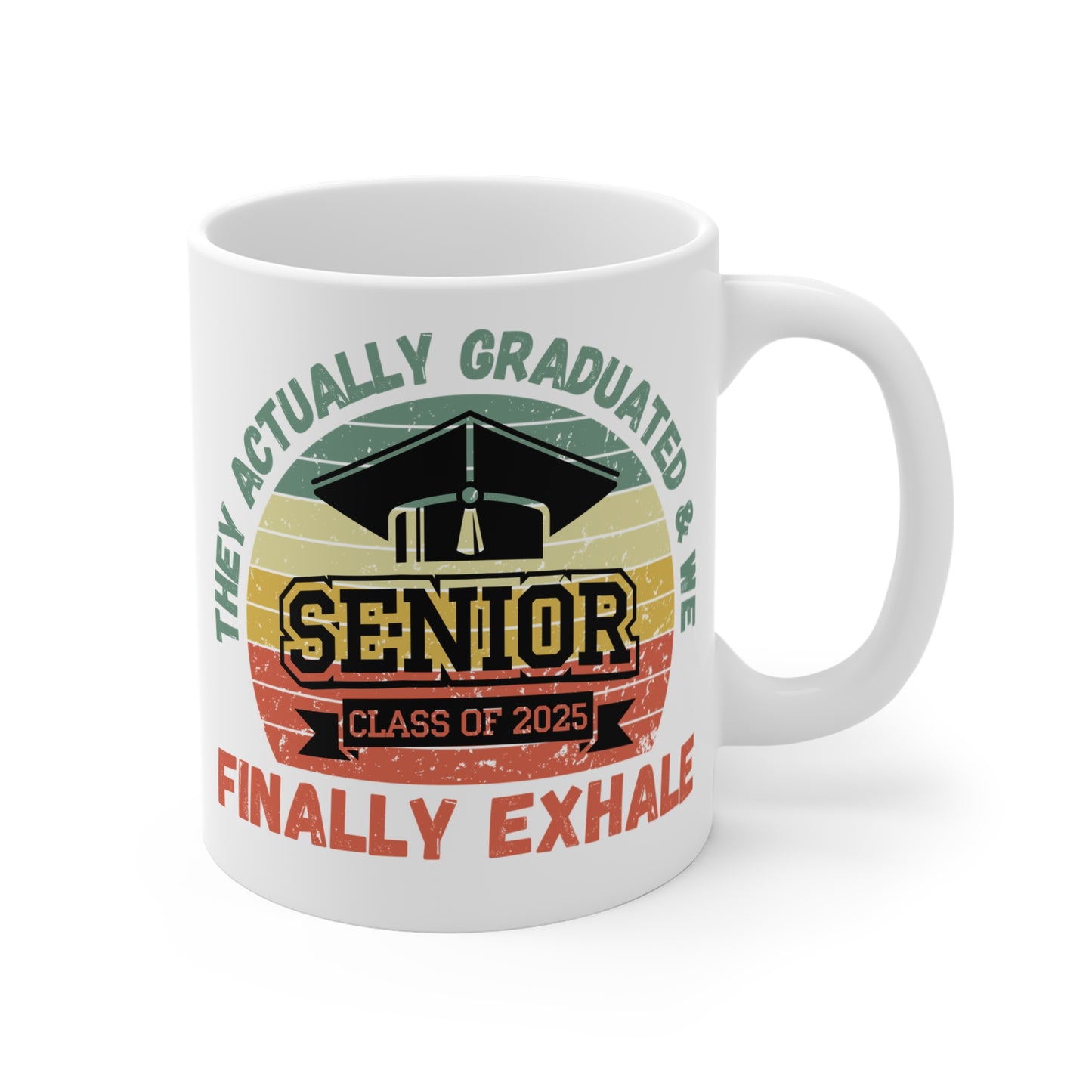 Funny Graduation Coffee Mug Class of 2025 Great Gift Idea For Graduates