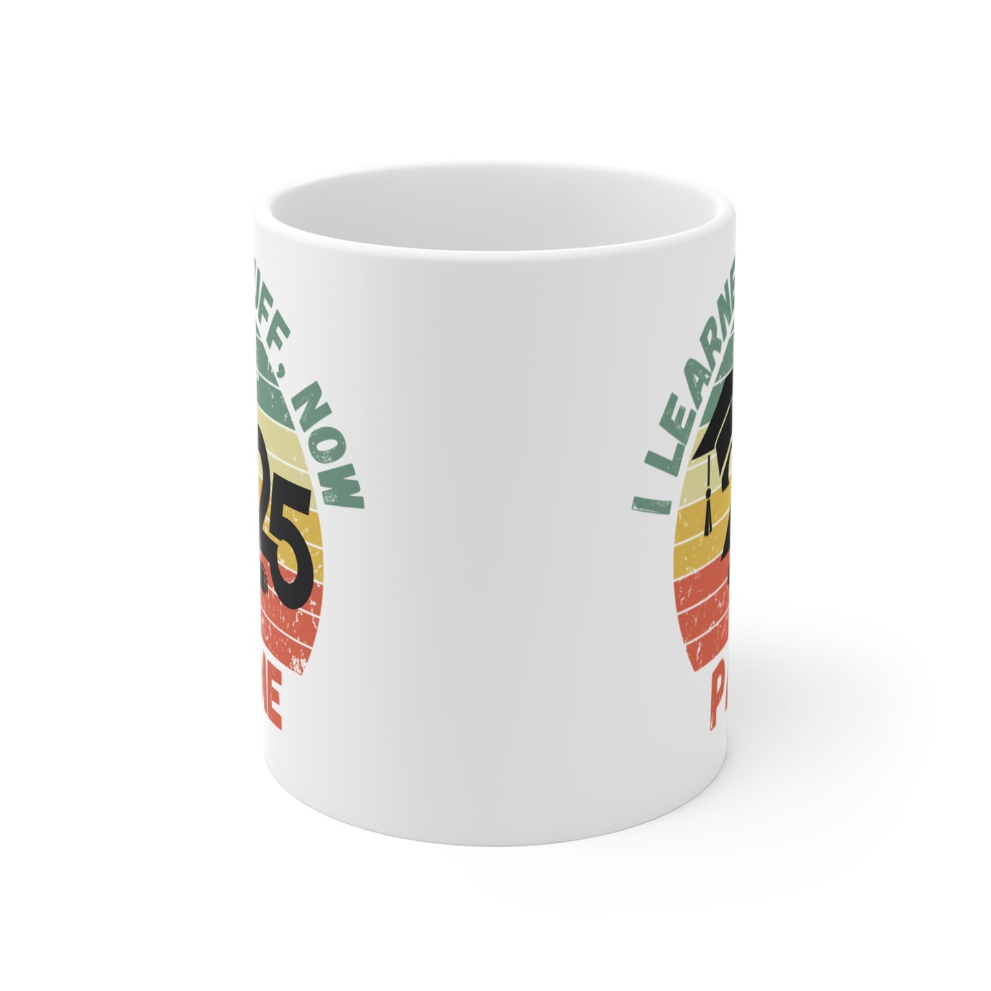 Funny Graduation Coffee Mug Class of 2025 Great Gift Idea For Graduates
