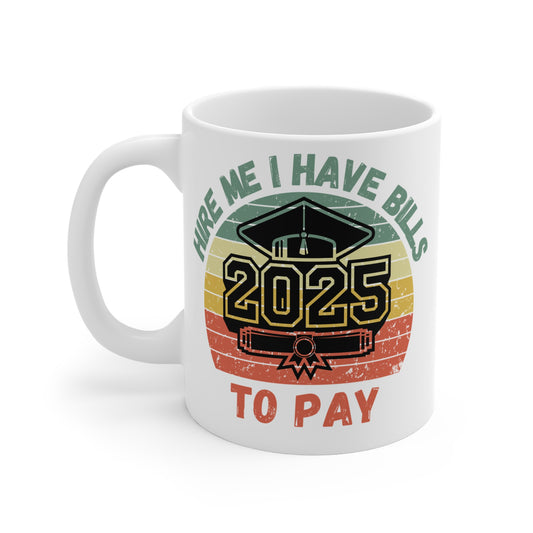 Funny Graduation Coffee Mug Class of 2025 Great Gift Idea For Graduates
